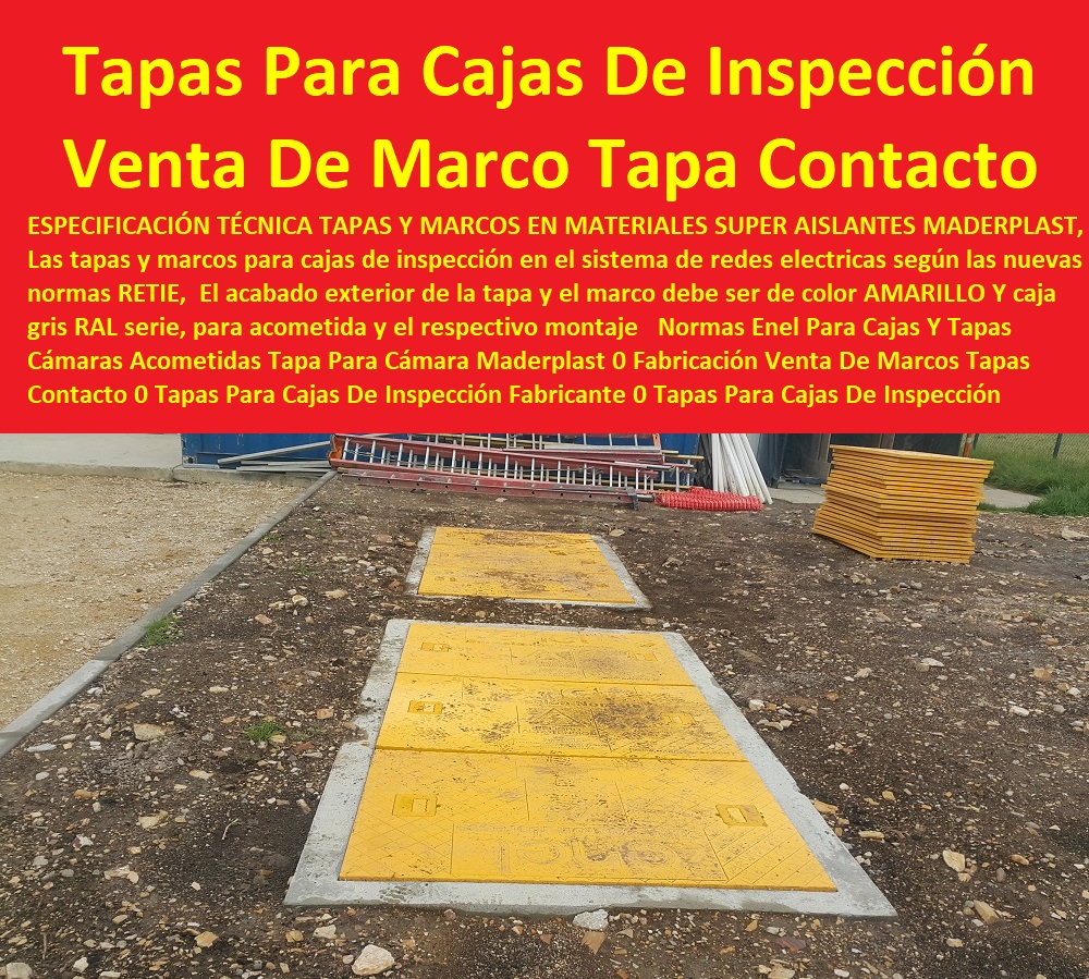 Normas Enel  Catálogo De Productos Tapas De Maderplast Multiusos 0 TAPAS PARA POZOS 0 TAPAS DE INSPECCION 0  TAPAS DE VISITA 0 TAPAS Y TAPONES 0 TAPAS Y PUERTAS 0 Tapas Para Entrada Tanque 0 Tapas De Huecos 0 Tapas De Sótanos 0 Tapa De Caja De Agua Negra 0 Caja De Tapa De Cajas Agua Lluvias 0 Tapas Multiusos 0 Tanques Y Tapas Industriales 0 Cajas De Plástico Con Tapa 0 Tapas Para Tanque 0 Caja Multiuso Con Tapa Transparente 0 Tapas Y Tanques 0 Tanques Con Tapa 0 Tanques Tapas Herméticas 0 Cajas Con Tapas 0 Tapas Para Cajas 0 Cajas Con Tapas Alcantarilla 0 Cajas Con Tapa Y Marcos Posos 0 Para Cajas Y Tapas Cámaras Acometidas Tapa Para Cámara Maderplast 0 Fabricación Venta De Marcos Tapas Contacto 0 Tapas Para Cajas De Inspección Fabricante 0 Tapas Para Cajas De Inspección Para Alumbrado Público 0 Caja Eléctrica 0 Normas Enel Para Cajas Y Tapas Cámaras Acometidas Tapa Para Cámara Maderplast 0 Fabricación Venta De Marcos Tapas Contacto 0 Tapas Para Cajas De Inspección Fabricante 0 Tapas Para Cajas De Inspección Para Alumbrado Público 0 Caja Eléctrica​