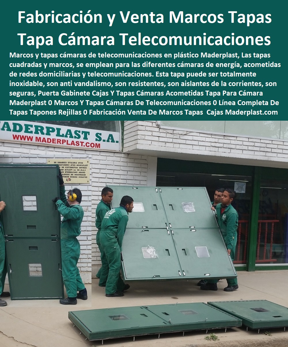 Puerta Gabinete Cajas Y Tapas Cámaras Acometidas Tapa Para Cámara Maderplast 0 Marcos Y Tapas Cámaras  Catálogo De Productos Tapas De Maderplast Multiusos 0 TAPAS PARA POZOS 0 TAPAS DE INSPECCION 0  TAPAS DE VISITA 0 TAPAS Y TAPONES 0 TAPAS Y PUERTAS 0 Tapas Para Entrada Tanque 0 Tapas De Huecos 0 Tapas De Sótanos 0 Tapa De Caja De Agua Negra 0 Caja De Tapa De Cajas Agua Lluvias 0 Tapas Multiusos 0 Tanques Y Tapas Industriales 0 Cajas De Plástico Con Tapa 0 Tapas Para Tanque 0 Caja Multiuso Con Tapa Transparente 0 Tapas Y Tanques 0 Tanques Con Tapa 0 Tanques Tapas Herméticas 0 Cajas Con Tapas 0 Tapas Para Cajas 0 Cajas Con Tapas Alcantarilla 0 Cajas Con Tapa Y Marcos Posos 0 De Telecomunicaciones 0 Línea Completa De Tapas Tapones Rejillas 0 Fabricación Venta De Marcos Tapas Fundidas 0 Cajas Inspección Concretos 0 Puerta Gabinete Cajas Y Tapas Cámaras Acometidas Tapa Para Cámara Maderplast 0 Marcos Y Tapas Cámaras De Telecomunicaciones 0 Línea Completa De Tapas Tapones Rejillas 0 Fabricación Venta De Marcos Tapas Fundidas 0 Cajas Inspección Concretos