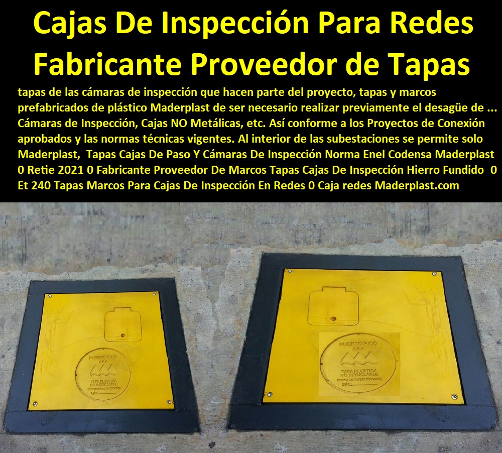 Riesgo Eléctrico Cajas Y Tapas Cámaras Acometidas Tapa Para Cámara Maderplast 0 Tapas Para Caja De Paso 0 Tapas Para Cajas De Inspección Postes Y Tapas 0  Catálogo De Productos Tapas De Maderplast Multiusos 0 TAPAS PARA POZOS 0 TAPAS DE INSPECCION 0  TAPAS DE VISITA 0 TAPAS Y TAPONES 0 TAPAS Y PUERTAS 0 Tapas Para Entrada Tanque 0 Tapas De Huecos 0 Tapas De Sótanos 0 Tapa De Caja De Agua Negra 0 Caja De Tapa De Cajas Agua Lluvias 0 Tapas Multiusos 0 Tanques Y Tapas Industriales 0 Cajas De Plástico Con Tapa 0 Tapas Para Tanque 0 Caja Multiuso Con Tapa Transparente 0 Tapas Y Tanques 0 Tanques Con Tapa 0 Tanques Tapas Herméticas 0 Cajas Con Tapas 0 Tapas Para Cajas 0 Cajas Con Tapas Alcantarilla 0 Cajas Con Tapa Y Marcos Posos 0 Aros Bases Para Pozos De Inspección 0 Tapas Para Caja De Paso Está Compuesta Por Tapas 0 Riesgo Eléctrico Cajas Y Tapas Cámaras Acometidas Tapa Para Cámara Maderplast 0 Tapas Para Caja De Paso 0 Tapas Para Cajas De Inspección Postes Y Tapas 0 Aros Bases Para Pozos De Inspección 0 Tapas Para Caja De Paso Está Compuesta Por Tapas