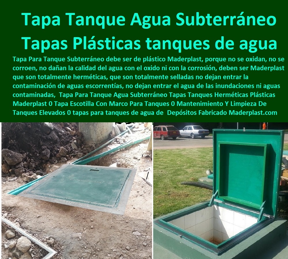 Tapa Para Tanque Agua Subterráneo Tapas Tanques Herméticas Plásticas Maderplast 0 Tapa Escotilla Con Marco Para Tanques 0 Mantenimiento Y Limpieza  Catálogo De Productos Tapas De Maderplast Multiusos 0 CAJAS CON TAPAS 0 TAPAS PARA CAJAS 0 CAJAS CON TAPAS ALCANTARILLA 0 CAJAS CON TAPA Y MARCOS POSOS 0 Tapas Para Pozos 0 Tapas De Inspeccion 0  Tapas De Visita 0 Tapas Y Tapones 0 Tapas Y Puertas 0 Tapas Para Entrada Tanque 0 Tapas De Huecos 0 Tapas De Sótanos 0 Tapa De Caja De Agua Negra 0 Caja De Tapa De Cajas Agua Lluvias 0 Tapas Multiusos 0 Tanques Y Tapas Industriales 0 Cajas De Plástico Con Tapa 0 Tapas Para Tanque 0 Caja Multiuso Con Tapa Transparente 0 Tapas Y Tanques 0 Tanques Con Tapa 0 Tanques Tapas Herméticas 0 De Tanques Elevados 0 tapas para tanques de agua de fibrocemento 0 Depósitos Fabricado En Pead 0 Tapa Para Tanque Agua Subterráneo Tapas Tanques Herméticas Plásticas Maderplast 0 Tapa Escotilla Con Marco Para Tanques 0 Mantenimiento Y Limpieza De Tanques Elevados 0 tapas para tanques de agua de fibrocemento 0 Depósitos Fabricado En Pead 