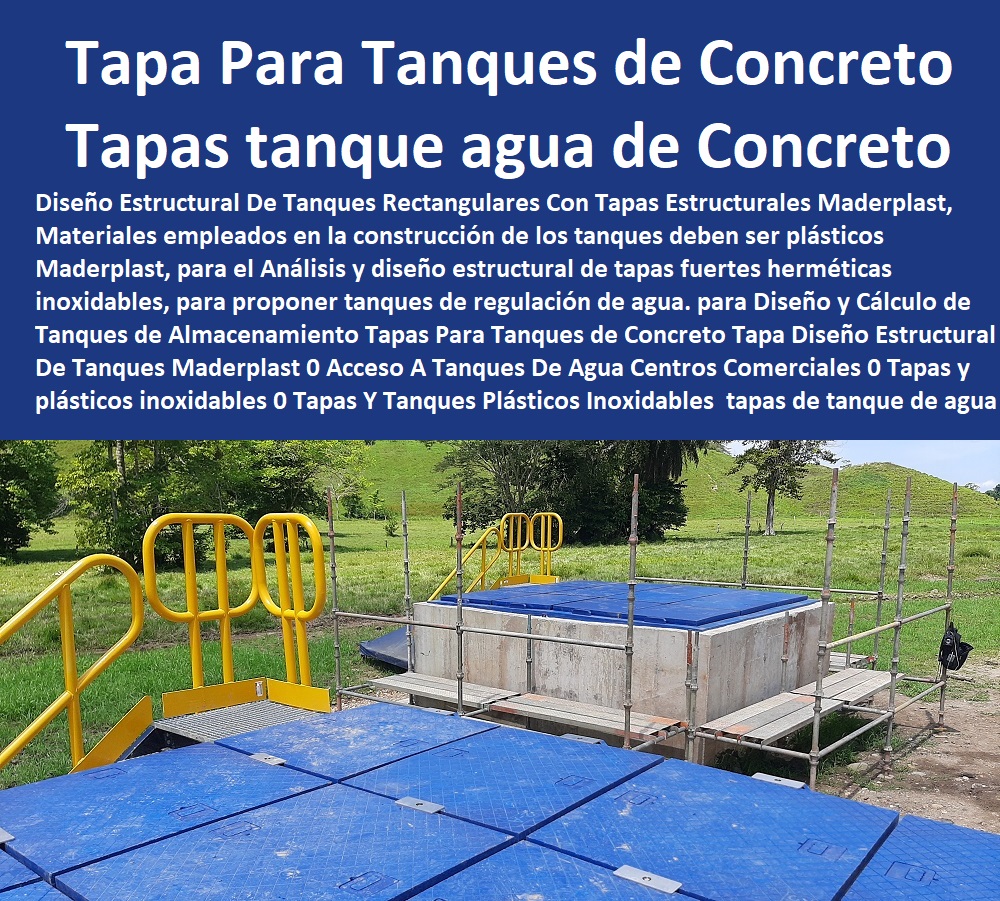 Tapas Para Tanques de Concreto Tapa Diseño Estructural De Tanques Maderplast 0 Acceso A Tanques De Agua Centros Comerciales 0 Tapas y Tanques plásticos inoxidables 0 Tapas Y Tanques Plásticos Inoxidables 0 tapas de tanque de agua de Concreto 0 Tapas Para Tanques de Concreto Tapa Diseño Estructural De Tanques Maderplast 0  Catálogo De Productos Tapas De Maderplast Multiusos 0 TAPAS PARA ENTRADA TANQUE 0 TAPAS DE HUECOS 0 TAPAS DE SÓTANOS 0 TAPA DE CAJA DE AGUA NEGRA 0 CAJA DE TAPA DE CAJAS AGUA LLUVIAS 0 TAPAS MULTIUSOS 0 Tanques Y Tapas Industriales 0 Cajas De Plástico Con Tapa 0 Tapas Para Tanque 0 Caja Multiuso Con Tapa Transparente 0 Tapas Y Tanques 0 Tanques Con Tapa 0 Tanques Tapas Herméticas 0 Cajas Con Tapas 0 Tapas Para Cajas 0 Cajas Con Tapas Alcantarilla 0 Cajas Con Tapa Y Marcos Posos 0 Tapas Para Pozos 0 Tapas De Inspección 0  Tapas De Visita 0 Tapas Y Tapones 0 Tapas Y Puertas 0 Acceso A Tanques De Agua Centros Comerciales 0 Tapas y Tanques plásticos inoxidables 0 Tapas Y Tanques Plásticos Inoxidables 0 tapas de tanque de agua de Concreto