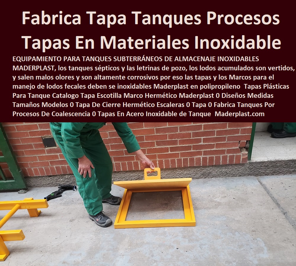 Tapas Plásticas Para Tanque Catalogo Tapa Escotilla Marco Hermético Maderplast 0 Diseños Medidas Tamaños Modelos 0 Tapa De Cierre Hermético Escaleras 0 Tapa 0 Fabrica Tanques Por Procesos De Coalescencia 0 Tapas En Acero Inoxidable de Tanque 0  Catálogo De Productos Tapas De Maderplast Multiusos 0 TAPAS Y TANQUES 0 TANQUES CON TAPA 0 TANQUES TAPAS HERMÉTICAS 0 Cajas Con Tapas 0 Tapas Para Cajas 0 Cajas Con Tapas Alcantarilla 0 Cajas Con Tapa Y Marcos Posos 0 Tapas Para Pozos 0 Tapas De Inspeccion 0  Tapas De Visita 0 Tapas Y Tapones 0 Tapas Y Puertas 0 Tapas Para Entrada Tanque 0 Tapas De Huecos 0 Tapas De Sótanos 0 Tapa De Caja De Agua Negra 0 Caja De Tapa De Cajas Agua Lluvias 0 Tapas Multiusos 0 Tanques Y Tapas Industriales 0 Cajas De Plástico Con Tapa 0 Tapas Para Tanque 0 Caja Multiuso Con Tapa Transparente 0 Tapas Plásticas Para Tanque Catalogo Tapa Escotilla Marco Hermético Maderplast 0 Diseños Medidas Tamaños Modelos 0 Tapa De Cierre Hermético Escaleras 0 Tapa 0 Fabrica Tanques Por Procesos De Coalescencia 0 Tapas En Acero Inoxidable de Tanque