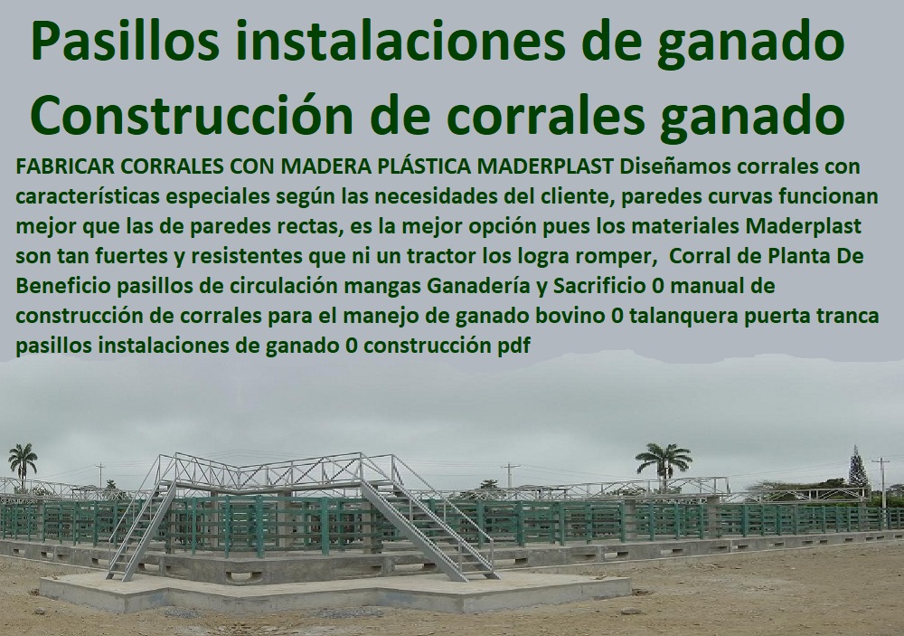 Corral de Planta De Beneficio pasillos de circulación mangas Ganadería y Sacrificio 0 manual de construcción de corrales para el manejo de ganado bovino 0 talanquera puerta tranca pasillos instalaciones de ganado 0 construcción pdf Corral de Planta De Beneficio pasillos de circulación mangas Ganadería y Sacrificio 0 manual de construcción de corrales FABRICA DE CORRALES 0, ESTABLOS DE GANADO 0, MANGAS DE COLEO 0, CONSTRUCCION DE Corral Caballerizas 0, Pesebreras De Caballos 0, Plaza Toros 0, Brete Ganadero 0, PROVEEDOR DE Instalaciones Ganaderas 0, Mangas De Coleo 0, División De Corrales 0, Embarcaderos De Ganado 0, Mangas Apretaderos Trabajaderos De Ganado 0, Embudos De Manejo De Ganado 0, División De Corrales 0, para el manejo de ganado bovino 0 talanquera puerta tranca pasillos instalaciones de ganado 0 construcción pdf Corral de Planta De Beneficio pasillos de circulación mangas Ganadería y Sacrificio 0 manual de construcción de corrales para el manejo de ganado bovino 0 talanquera puerta tranca pasillos instalaciones de ganado 0 construcción pdf