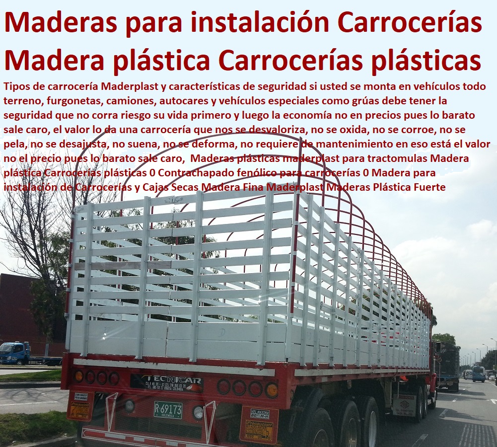 44 CARROCERÍAS 0 CARROZAS 0 CARRUAJES 0 CARRETAS 0 CARROS CONTENEDORES 0 CARRITOS ZORRAS 0 CARRETILLAS DE CARGA 0 Plataformas Con Ruedas 0 Tráileres 0 Cama Baja 0 Planchón 0 Madera Plástica 0 Madera Para Carrocerías 0 Láminas Para Carrocerías 0 Carrocerías En Fibra De Vidrio 0 Zorras 0 Remolques 0 Tráiler 0 Vagones 0 Contenedores 0 Fábrica De Zorras Para Tractores Remolque Zorra Para Carro 0 Zorro Para Tractor 0 Tráiler Agrícola 0 Remolques Para Carros 0 Tráiler Para Tractor 0 Remolques Zorras 0 Remolque Zorra Para Carro 0 Remolques Para Camperos 0 Tráiler Remolque Para Autos 0 Tractores Agrícolas 0 Carreta Para Tractor Agrícola 0 Remolques Forrajeros 0 Remolque Para Moto 0 Tráiler Remolque Para Autos  CARROCERIAS PLASTICAS MADERPLAST CARROZAS CARRUAJES CARRETAS CONTENEDORES DE MADERA PLÁSTICA MADERPLAST Las nuevas tecnología en Maderplast hacen de las carrocerías y los carroceros un nuevo mundo donde se utilizan son maderas plásticas Maderplast y estructuras plásticas Maderplast, para carrocerías mas livianas, carrocerías más ligeras, carrocerías más fuertes, carrocerías para todos los usos con los nuevos materiales de las nuevas tecnología de el plástico Maderplast. Remolques y semirremolques fábrica de carrocerías remolque para caballos para motos para oficina para puntos de venta especiales fabricantes de carroceria y remolque carrocerias remolques y semirremolques fabricación de vehículos automotores, carrocería tractomula en madera liviana madera fuerte madera abarco madera plástica maderplast carrocerías de tractomulas tracto mula tracto carrocería reparación de remolques camión camiones semirremolques Las nuevas tecnología en Maderplast hacen de las carrocerías y los carroceros un nuevo mundo no bote su dinero compre Maderplast. Carrocerias, estacas, platon, refrigerados, carga seca, ganaderas, gaseras, ferreteras, furgones, aluminio, fibra de vidrio. Carrocerias potro, Carrocerias Marcopolo CARROCERÍAS, FURGONES, PLANCHONES Y CAMA BAJA, TANQUES. Bogotá. Carrocería ganadera en plástico Maderplast diseño carrocerías para bascula pesar ganado refrigeradas estándar carrocerías tipo básculas ganaderas remolque ganado tráiler vigas puentes en madera abarco de rio carroceros 00, Las nuevas tecnología en Maderplast hacen de las carrocerías y los carroceros un nuevo mundo carrocería tractomula en madera liviana madera fuerte madera abarco madera plástica maderplast carrocerías de tractomulas tracto mula tracto carrocería reparación de remolques  camión camiones semirremolques Plataformas grandes con ruedas plataformas grandes rodantes 0 carro plataforma de carga carro plataforma plegable carro con dos barandas fijas y dos desarmables carros y plataformas rodantes 00 maderplast Plataformas grandes con ruedas plataformas grandes rodantes 0 carro plataforma de carga carro plataforma plegable carro con dos barandas fijas y dos desarmables carros y plataformas rodantes 00 maderplast