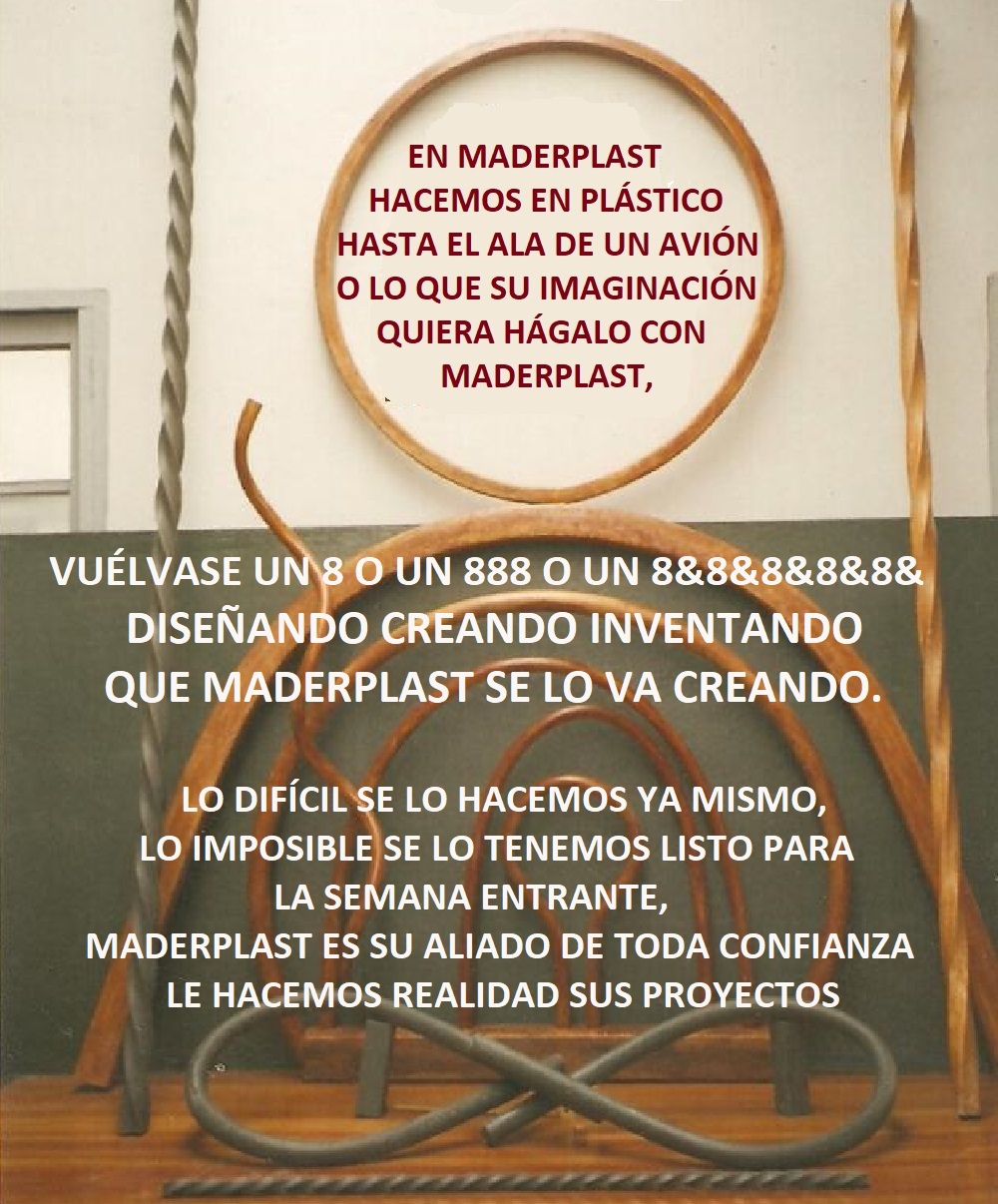 EN MADERPLAST LO HACEMOS EN PLÁSTICO HASTA EL ALA DE UN AVIÓN  ESTOY COMPRANDO A FABRICANTES DISTRIBUIDOR O PROVEEDOR HASTA ALAS DE AVIÓN EN PLÁSTICO 0 DISEÑO Y DESARROLLO DE PRODUCTOS 0 DISEÑO DE UN PRODUCTOS 0 Fábrica De Ideas Y Proyectos 0 Creación Y Diseño De Nuevos Productos 0 Productos Con Maquila 0 Nuevo Producto 0 Diseño Producción Comercialización 0 Cambios Del Diseño Y Desarrollo 0 Fabricación De Productos Nuevos 0 Ideas Para Nuevos Productos 0 Nuevos Productos De Ingeniería 0 Producto Partes Proceso Y Producción 0 Fabricante De Nuevos Productos 0 Producción De Productos Maderables 0 Empresas Líderes En La Producción Comercialización Productos Nuevos 0 Diseños Especiales 0 LO QUE SU IMAGINACIÓN QUIERA HAGAMOSLO YA MISMO HÁGALO CON MADERPLAST, HACEMOS DE TUS IDEAS UNA REALIDAD. SOMOS SU ALIADO ESTRATÉGICO EN MADERPLAST LE FABRICAMOS SUS IDEAS REALES EN MADERPLAST LO HACEMOS EN PLÁSTICO HASTA EL ALA DE UN AVIÓN LO QUE SU IMAGINACIÓN QUIERA HAGAMOSLO YA MISMO HÁGALO CON MADERPLAST HACEMOS DE TUS IDEAS UNA REALIDAD. SOMOS SU ALIADO ESTRATÉGICO EN MADERPLAST LE FABRICAMOS SUS IDEAS REALES