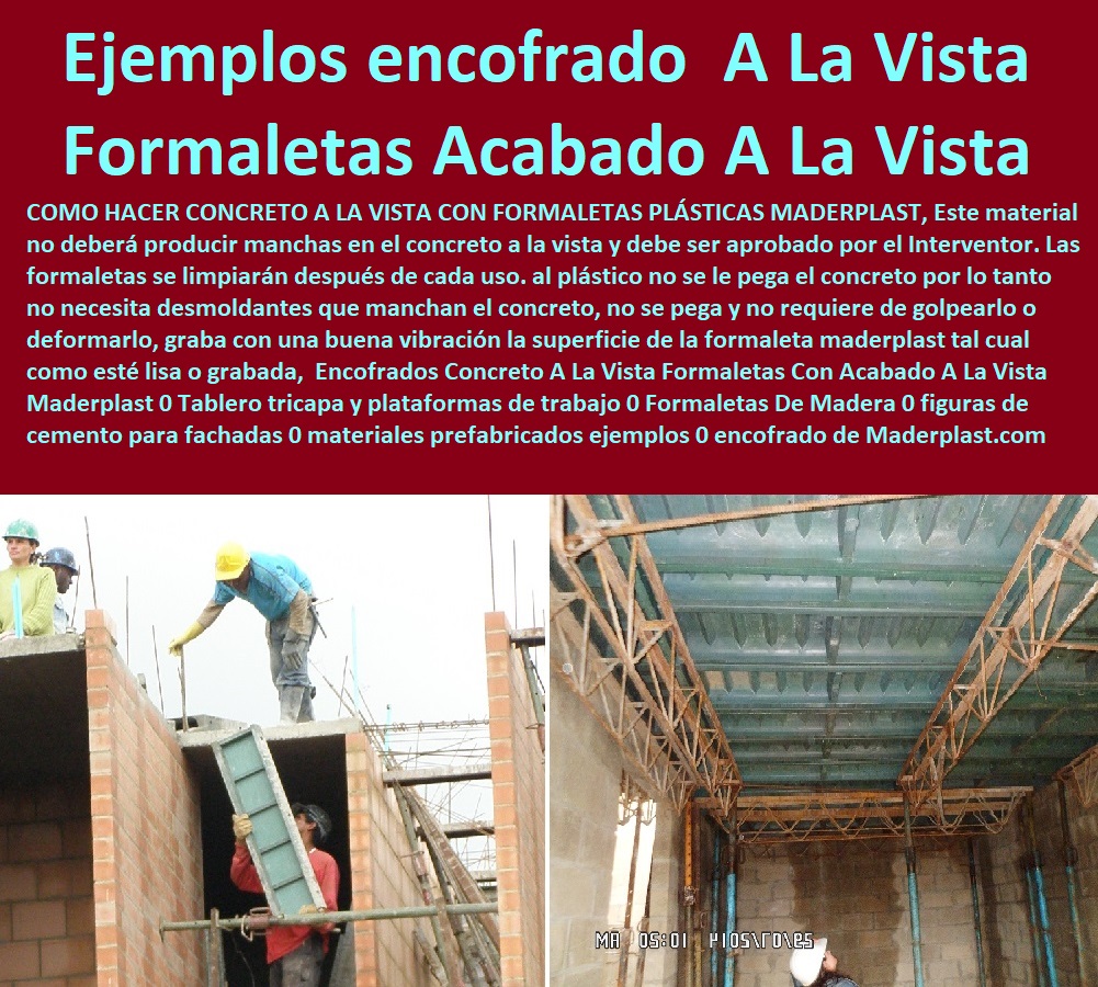 Encofrados Concreto A La Vista Formaletas Con Acabado A La Vista Maderplast 0 Tablero tricapa y plataformas de trabajo 0 Formaletas De Madera 0 figuras de cemento para fachadas 0 materiales prefabricados ejemplos 0 encofrado de aluminio 000 Encofrados Concreto A La Vista Formaletas Con Acabado A La Vista Maderplast 0 Tablero tricapa y plataformas de trabajo 0 Formaletas De Madera 0 figuras de cemento para fachadas 0 materiales prefabricados ejemplos 0 encofrado de aluminio 0,00