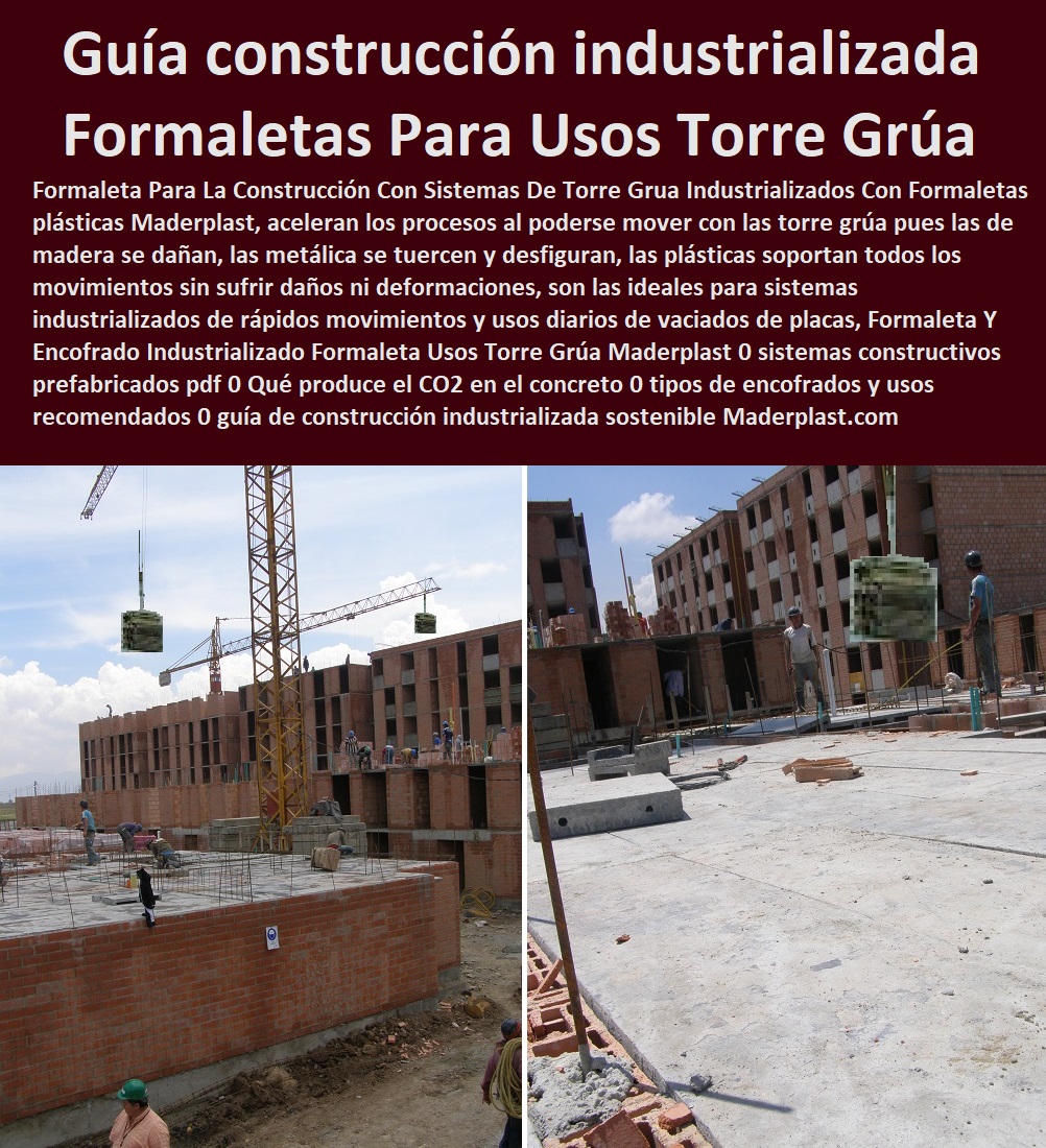 Formaleta Y Encofrado Industrializado Formaleta Usos Torre Grúa Maderplast 0 sistemas constructivos prefabricados pdf 0 Qué produce el CO2 en el concreto 0 tipos de encofrados recomendados 0 guía de construcción industrializada sostenible 00 Formaleta Y Encofrado Industrializado Formaleta Usos Torre Grúa Maderplast 0 sistemas constructivos prefabricados pdf 0 Qué produce el CO2 en el concreto 0 tipos de encofrados recomendados 0 guía de construcción industrializada sostenible 00