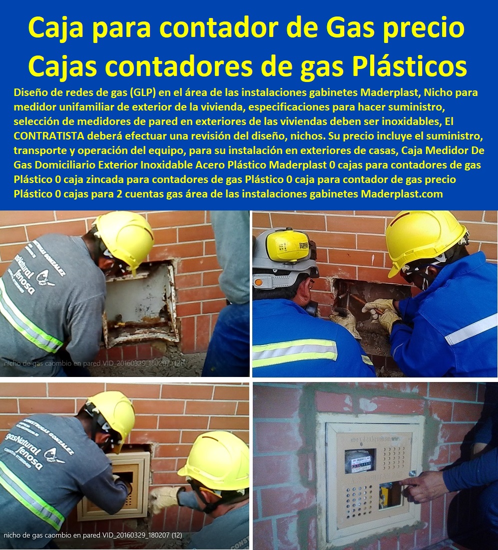 Caja Medidor De Gas Domiciliario Exterior Inoxidable Acero Plástico Maderplast 0 cajas para contadores de gas Plástico 0 Tapa Con Cajilla Medidor 0 Tapa Y Caja Para Medidor De Agua 0 Gabinetes De Pared Para Medidores De Servicios Públicos 0 Caja Protectora De Medidores Domiciliarios 0 Caja Plástica Para Medidor De Agua ½ 0 Cajillas Para Medidores De Agua Norma Eaab caja zincada para contadores de gas Plástico 0 caja para contador de gas precio Plástico 0 cajas para 2 cuentas gas 0 Caja Medidor De Gas Domiciliario Exterior Inoxidable Acero Plástico Maderplast 0 cajas para contadores de gas Plástico 0 caja zincada para contadores de gas Plástico 0 caja para contador de gas precio Plástico 0 cajas para 2 cuentas gas 0