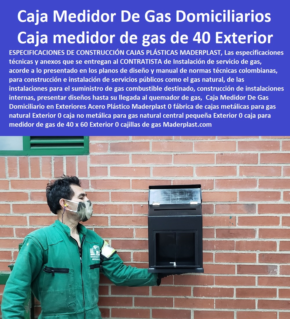 Caja Medidor De Gas Domiciliario en Exteriores Acero Plástico Maderplast 0 fábrica de cajas metálicas para gas natural Exterior 0 caja no metálica para gas natural central pequeña Exterior 0  Tapa Con Cajilla Medidor 0 Cajilla Plástica Para Contador De Agua 0 Tapas Y Cajas Para Medidor 0 Caja O Nicho Para Registro Medidor De Agua En Plástico De Empotrar 0 Nichos De Pared Medidores Agua 0 Caja Con Tapa De Medidores Plásticas caja para medidor de gas de 40 x 60 Exterior 0 Caja Medidor De Gas Domiciliario en Exteriores Acero Plástico Maderplast 0 fábrica de cajas metálicas para gas natural Exterior 0 caja no metálica para gas natural central pequeña Exterior 0 caja para medidor de gas de 40 x 60 Exterior 0