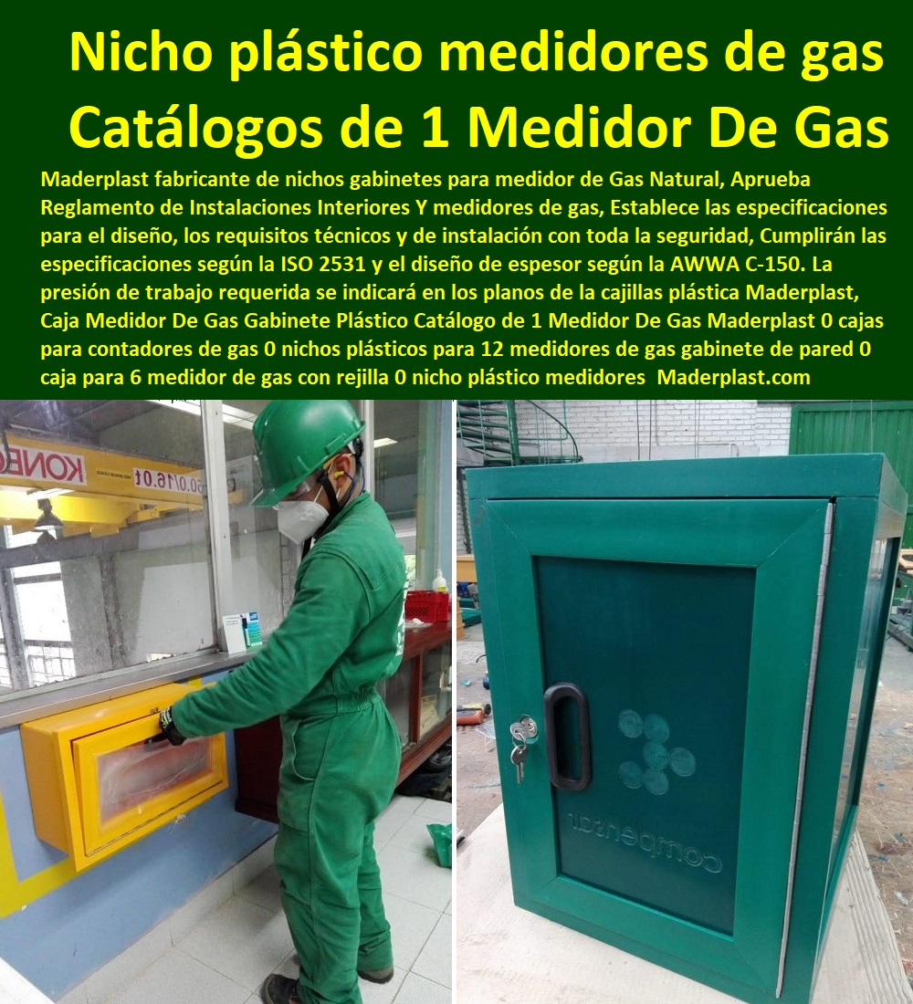 Caja Medidor De Gas Gabinete Plástico Catálogo de 1 Medidor De Gas Maderplast 0 cajas para contadores de gas 0 nichos plásticos para 12 medidores de gas gabinete de pared 0 caja para 6 medidor de gas con rejilla 0  Tapa Con Cajilla Medidor 0 Tapa Y Caja Para Medidor De Agua 0 Gabinetes De Pared Para Medidores De Servicios Públicos 0 Caja Protectora De Medidores Domiciliarios 0 Caja Plástica Para Medidor De Agua ½ 0 Cajillas Para Medidores De Agua Norma Eaab nicho plástico medidores 0 Caja Medidor De Gas Gabinete Plástico Catálogo de 1 Medidor De Gas Maderplast 0 cajas para contadores de gas 0 nichos plásticos para 12 medidores de gas gabinete de pared 0 caja para 6 medidor de gas con rejilla 0 nicho plástico medidores