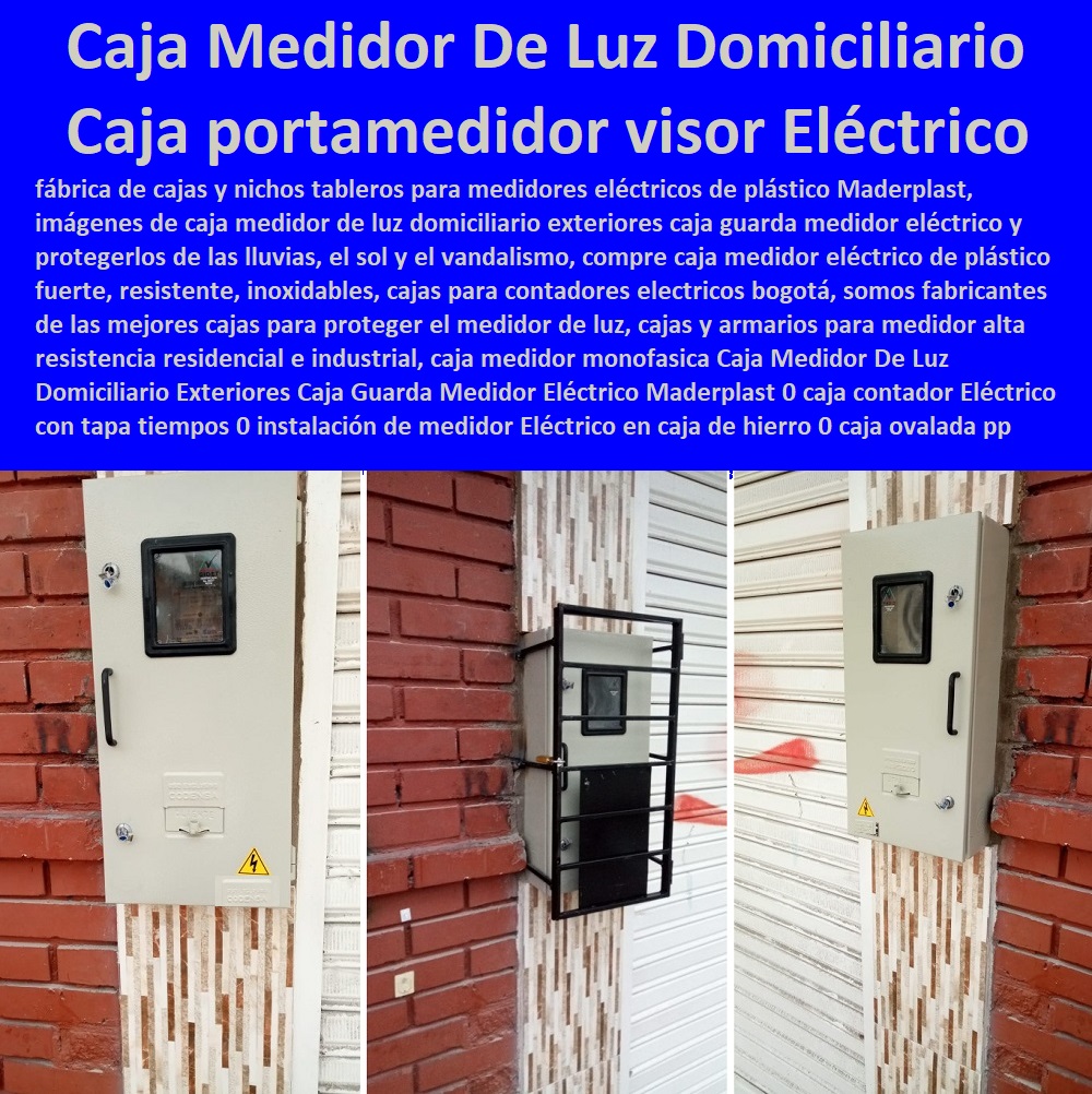 Caja Medidor De Luz Domiciliario Exteriores Caja Guarda Medidor Eléctrico Maderplast 0 caja contador Eléctrico con tapa tiempos 0 instalación de medidor Eléctrico en caja de hierro 0 caja ovalada pp caja porta medidor visor Eléctrico cajas 0   Tapa Con Cajilla Medidor 0 Cajilla Plástica Para Contador De Agua 0 Tapas Y Cajas Para Medidor 0 Caja O Nicho Para Registro Medidor De Agua En Plástico De Empotrar 0 Nichos De Pared Medidores Agua 0 Caja Con Tapa De Medidores Plásticas Caja Medidor De Luz Domiciliario Exteriores Caja Guarda Medidor Eléctrico Maderplast 0 caja contador Eléctrico con tapa tiempos 0 instalación de medidor Eléctrico en caja de hierro 0 caja ovalada pp caja porta medidor visor Eléctrico cajas 0 