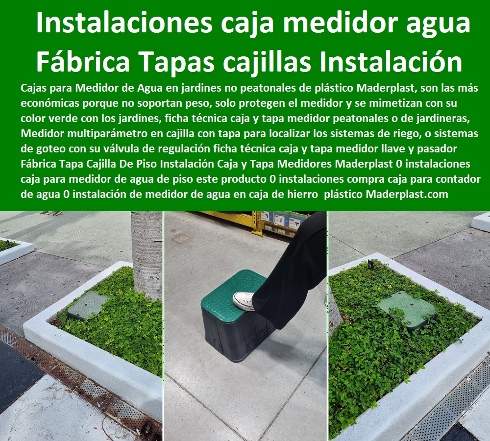 Fábrica Tapa Cajilla De Piso Instalación Caja y Tapa Medidores Maderplast 0  Tapa Con Cajilla Medidor 0 Cajilla Plástica Para Contador De Agua 0 Tapas Y Cajas Para Medidor 0 Caja O Nicho Para Registro Medidor De Agua En Plástico De Empotrar 0 Nichos De Pared Medidores Agua 0 Caja Con Tapa De Medidores Plásticas instalaciones caja para medidor de agua de piso este producto 0 instalaciones compra caja para contador de agua 0 instalación de medidor de agua en caja de hierro 0 Fábrica Tapa Cajilla De Piso Instalación Caja y Tapa Medidores Maderplast 0 instalaciones caja para medidor de agua de piso este producto 0 instalaciones compra caja para contador de agua 0 instalación de medidor de agua en caja de hierro