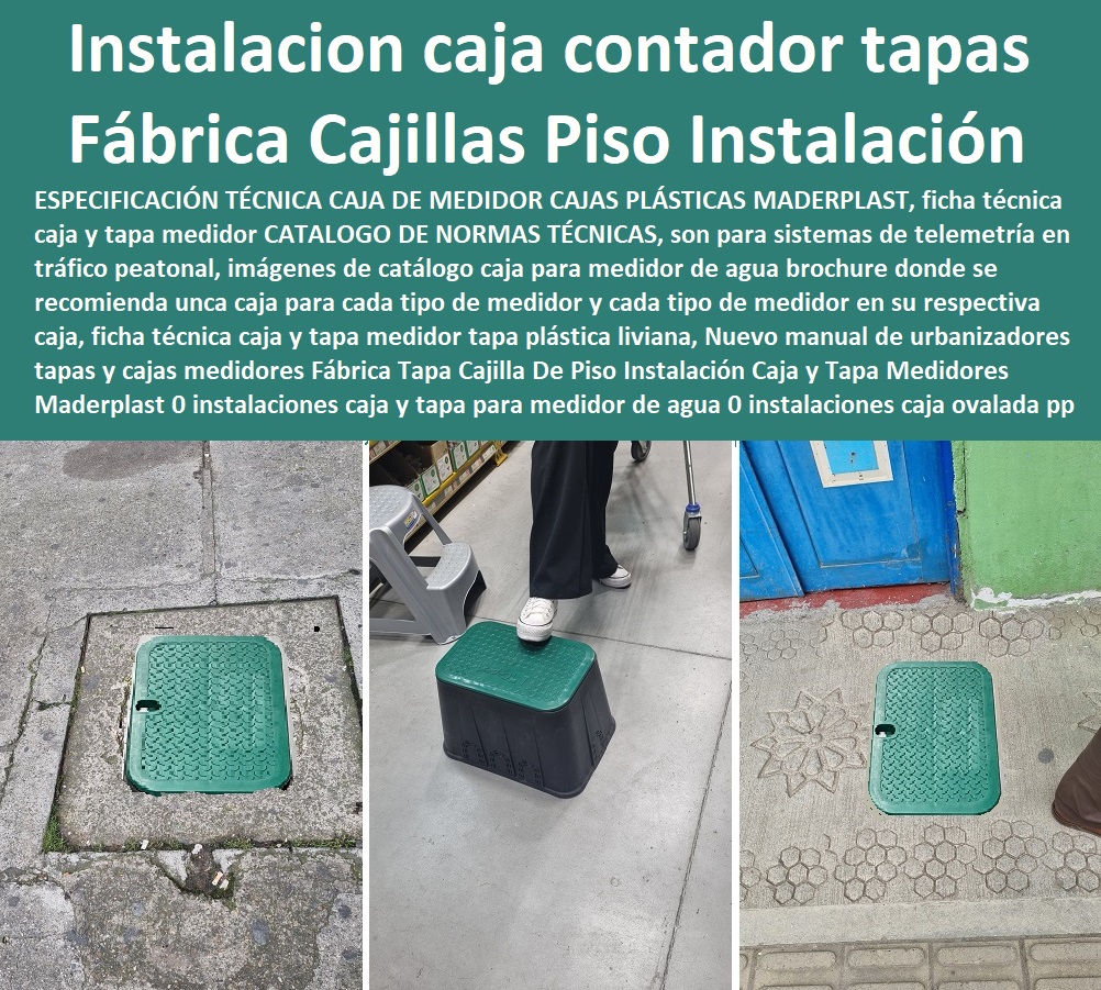 Fábrica Tapa Cajilla De Piso Instalación Caja y Tapa Medidores Maderplast 0 instalaciones  Tapa Con Cajilla Medidor 0 Cajilla Plástica Para Contador De Agua 0 Tapas Y Cajas Para Medidor 0 Caja O Nicho Para Registro Medidor De Agua En Plástico De Empotrar 0 Nichos De Pared Medidores Agua 0 Caja Con Tapa De Medidores Plásticas caja y tapa para medidor de agua 0 instalaciones caja ovalada pp caja porta medidor con seguro inviolable 0 instalaciones caja contador cemento tapas 0 Fábrica Tapa Cajilla De Piso Instalación Caja y Tapa Medidores Maderplast 0 instalaciones caja y tapa para medidor de agua 0 instalaciones caja ovalada pp caja porta medidor con seguro inviolable 0 instalaciones caja contador cemento tapas 0 