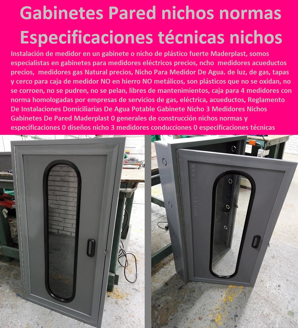 Gabinete Nicho 3 Medidores Nichos Gabinetes De Pared Maderplast 0 generales de construcción nichos normas y especificaciones 0 diseños nicho 3 medidores conducciones 0  Tapa Con Cajilla Medidor 0 Nichos De Pared Medidores Agua 0 Caja Con Tapa De Medidores Plásticas 0 Alojamiento De Medidor Domiciliario 0 Cajila 0 Nicho 0 Gabinete De Empotrar 0 Cajas Para Medidor De Agua Homologadas especificaciones técnicas de nichos 30 medidores 0 esquema típico instalación 0 Gabinete Nicho 3 Medidores Nichos Gabinetes De Pared Maderplast 0 generales de construcción nichos normas y especificaciones 0 diseños nicho 3 medidores conducciones 0 especificaciones técnicas de nichos 30 medidores 0 esquema típico instalación 0 