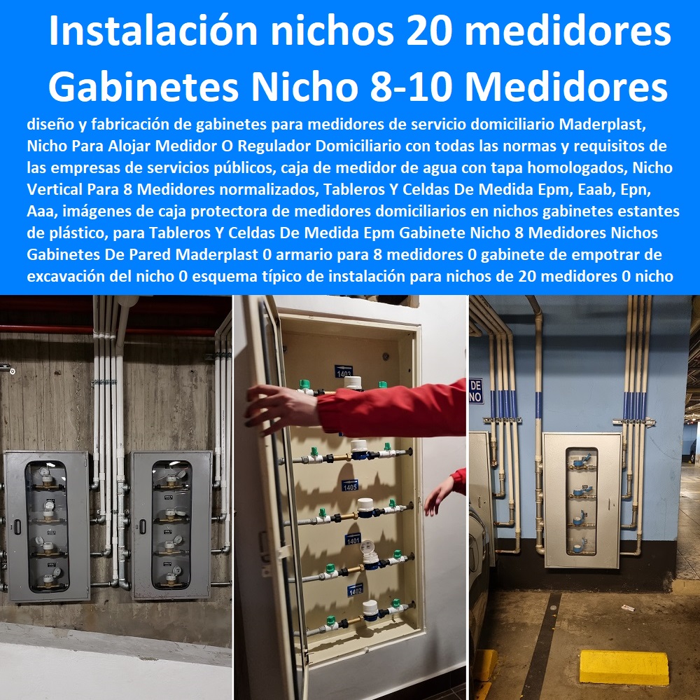 Gabinete Nicho 8 Medidores Nichos Gabinetes  Tapa Con Cajilla Medidor 0 Nichos De Pared Medidores Agua 0 Caja Con Tapa De Medidores Plásticas 0 Alojamiento De Medidor Domiciliario 0 Cajila 0 Nicho 0 Gabinete De Empotrar 0 Cajas Para Medidor De Agua Homologadas De Pared Maderplast 0 armario para 8 medidores 0 gabinete de empotrar de excavación del nicho 0 esquema típico de instalación para nichos de 20 medidores 0 nicho macromedidor de acueducto 8 Medidores 00 Gabinete Nicho 8 Medidores Nichos Gabinetes De Pared Maderplast 0 armario para 8 medidores 0 gabinete de empotrar de excavación del nicho 0 esquema típico de instalación para nichos de 20 medidores 0 nicho macromedidor de acueducto 8 Medidores 00