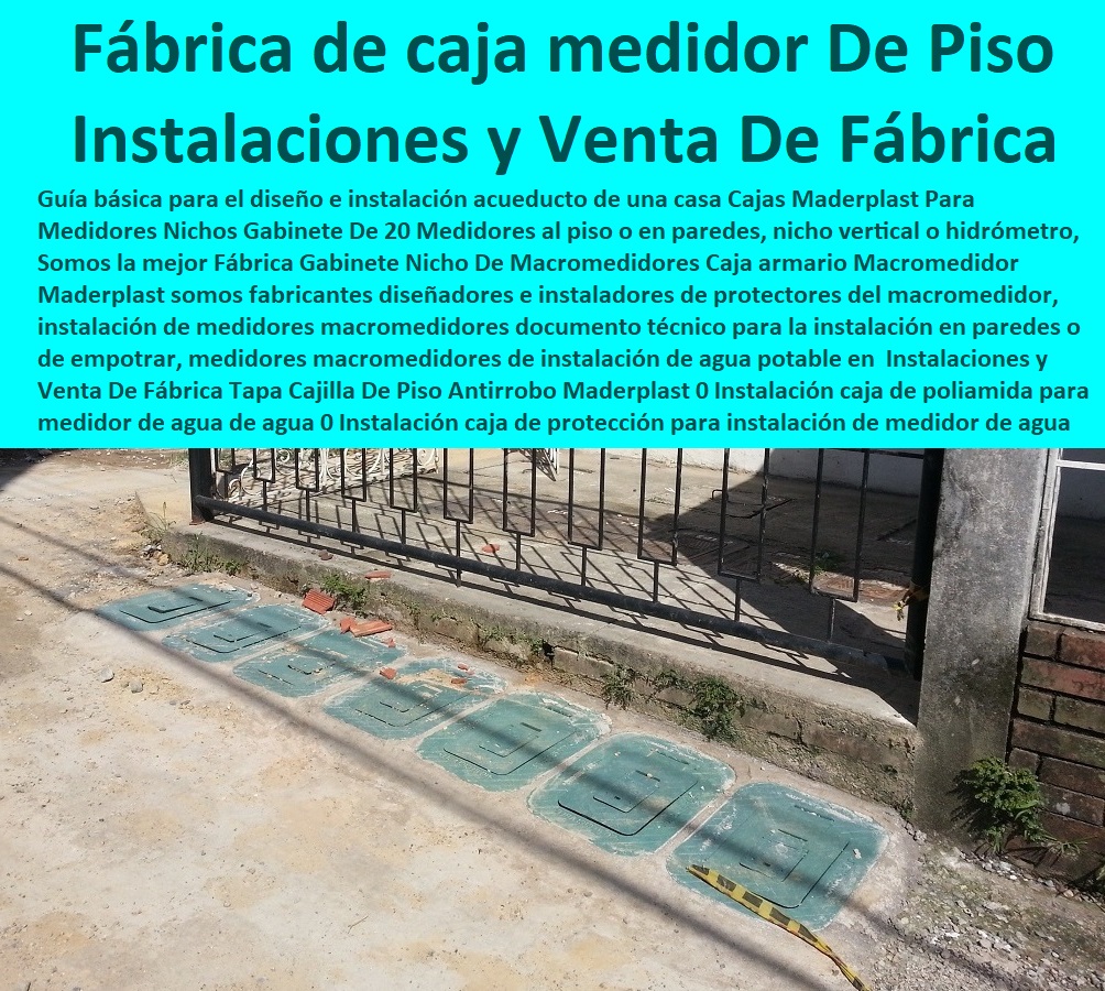 Instalaciones y Venta De Fábrica Tapa Cajilla De Piso Antirrobo Maderplast 0 Instalación caja de poliamida para medidor de agua de agua 0 Instalación caja de protección para instalación de medidor de agua 0 fábrica de caja para medidor 00 Instalaciones y Venta De Fábrica Tapa Cajilla De Piso Antirrobo Maderplast 0 Instalación caja de poliamida para medidor de agua de agua 0  Tapa Con Cajilla Medidor 0 Tapa Y Caja Para Medidor De Agua 0 Gabinetes De Pared Para Medidores De Servicios Públicos 0 Caja Protectora De Medidores Domiciliarios 0 Caja Plástica Para Medidor De Agua ½ 0 Cajillas Para Medidores De Agua Norma Eaab Instalación caja de protección para instalación de medidor de agua 0 fábrica de caja para medidor 00