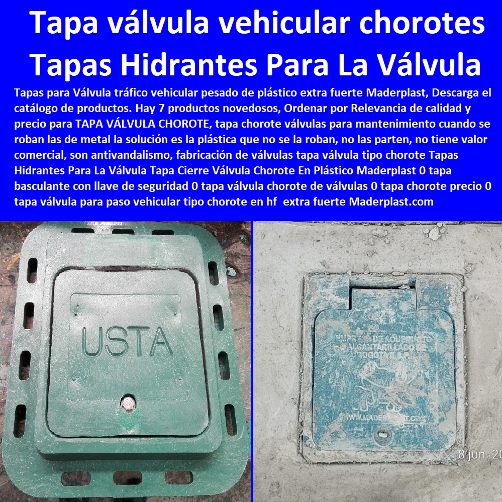 Tapas Hidrantes Para La Válvula Tapa Cierre Válvula Chorote En Plástico Maderplast 0 tapa basculante con llave de seguridad 0 tapa válvula chorote de válvulas 0 tapa chorote precio 0 tapa válvula para paso vehicular tipo chorote en hf 000 Tapas Hidrantes Para La Válvula Tapa Cierre Válvula Chorote En Plástico Maderplast 0 tapa basculante con llave de seguridad 0 tapa válvula chorote de válvulas 0  Tapa Con Cajilla Medidor 0 Cajilla Plástica Para Contador De Agua 0 Tapas Y Cajas Para Medidor 0 Caja O Nicho Para Registro Medidor De Agua En Plástico De Empotrar 0 Nichos De Pared Medidores Agua 0 Caja Con Tapa De Medidores Plásticas tapa chorote precio 0 tapa válvula para paso vehicular tipo chorote en hf 000