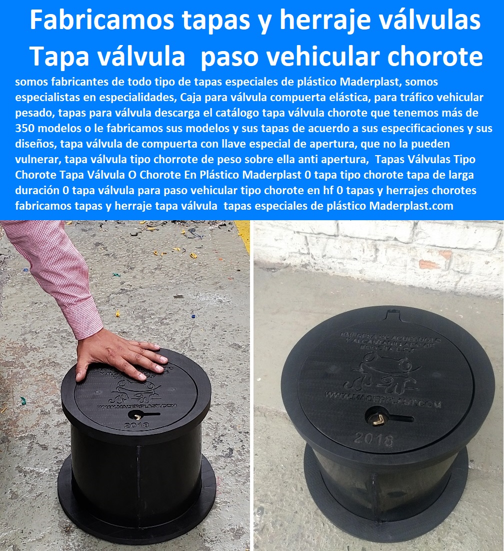 Tapas Válvulas  Tapa Con Cajilla Medidor 0 Medidor De Agua Homologadas 0000 Tapa Y Caja Para Medidor De Agua 0 Gabinetes De Pared Para Medidores De Servicios Públicos 0 Caja Protectora De Medidores Domiciliarios 0 Caja Plástica Para Medidor De Agua ½ 0 Cajillas Para Medidores De Agua Norma Eaab Cajilla Plástica Para Contador De Agua 0 Tapas Y Cajas Para Medidor 0 Caja O Nicho Para Registro Medidor De Agua En Plástico De Empotrar Tipo Chorote Tapa Válvula O Chorote En Plástico Maderplast 0 tapa tipo chorote tapa de larga duración 0 tapa válvula para paso vehicular tipo chorote en hf 0 tapas y herrajes chorotes fabricamos tapas y herraje tapa válvula 0 Tapas Válvulas Tipo Chorote Tapa Válvula O Chorote En Plástico Maderplast 0 tapa tipo chorote tapa de larga duración 0 tapa válvula para paso vehicular tipo chorote en hf 0 tapas y herrajes chorotes fabricamos tapas y herraje tapa válvula