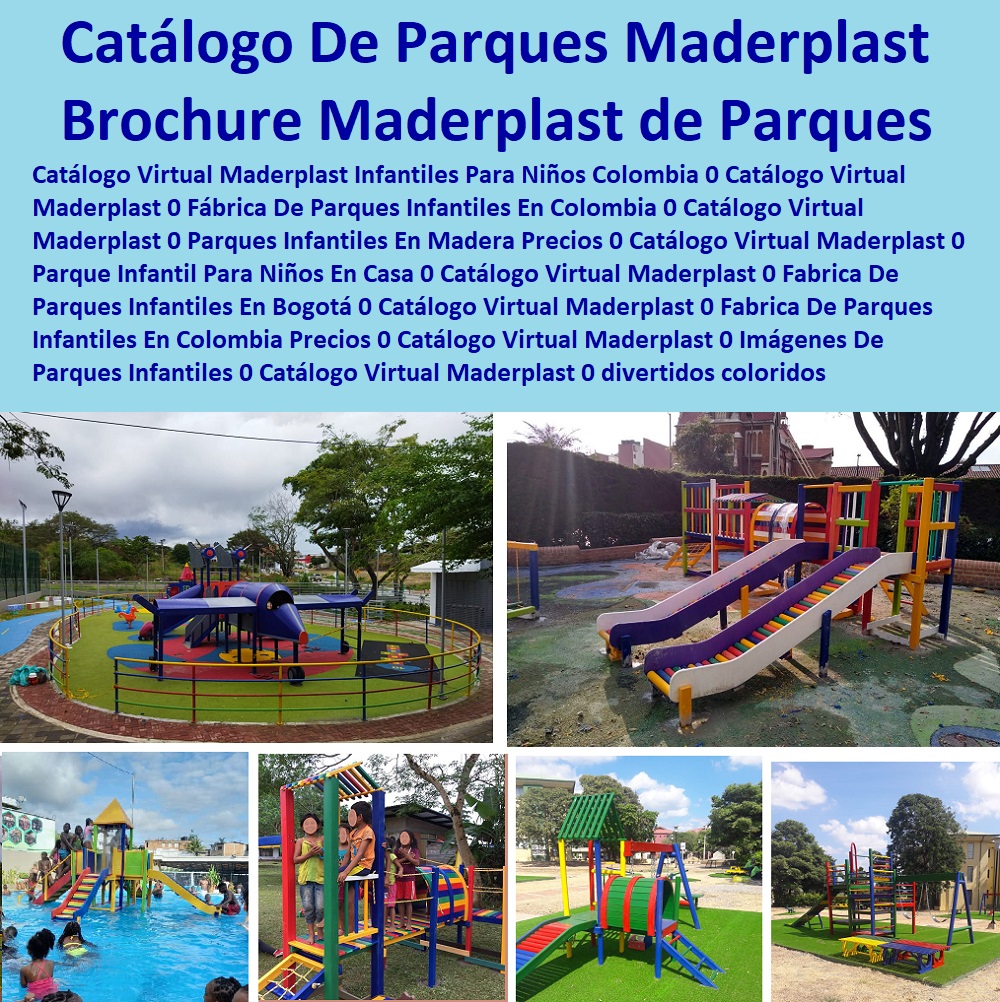 06 PARQUES JUEGOS INFANTILES MADERPLAST 0, PARQUE ACUÁTICO 0, RODADERO COLUMPIOS TORRE Balancín Sube Y Baja 0, Parques Temáticos 0, Parques Biosaludables 0, Parques Ecológicos 0, Parques Recreativos