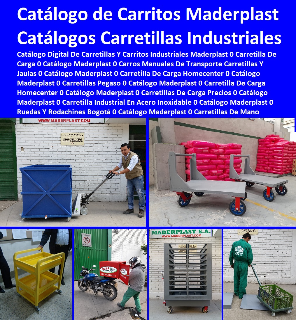 22 CARRETILLAS INDUSTRIALES 0 CARRO PLATAFORMA 0 CARRITO MANUAL DE CARGA 0 ZORRA PARA TRANSPORTE 0 CARRETAS DE CARGA PLEGABLE 0 CARRETILLA DE CARGA PLEGABLE 0 Carro De Arrastre 0 Carro De Rampas 0 Carrito Auxiliar Con Ruedas 0 Carro Cosechas 0 Carretillas