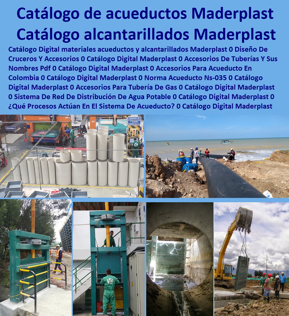 19 ACUEDUCTOS 0 ALCANTARILLADOS 0 REDES DE ACUEDUCTO Y ALCANTARILLADO 0 TIPOS DE ALCANTARILLAS 0 ACCESORIOS PARA ACUEDUCTO 0 NUEVAS TECNOLOGÍAS SERVICIOS PÚBLICOS 0 NUEVOS MATERIALES ESP 0 Materiales De Redes Alcantarillados 0 Materiales De Redes Acueduct