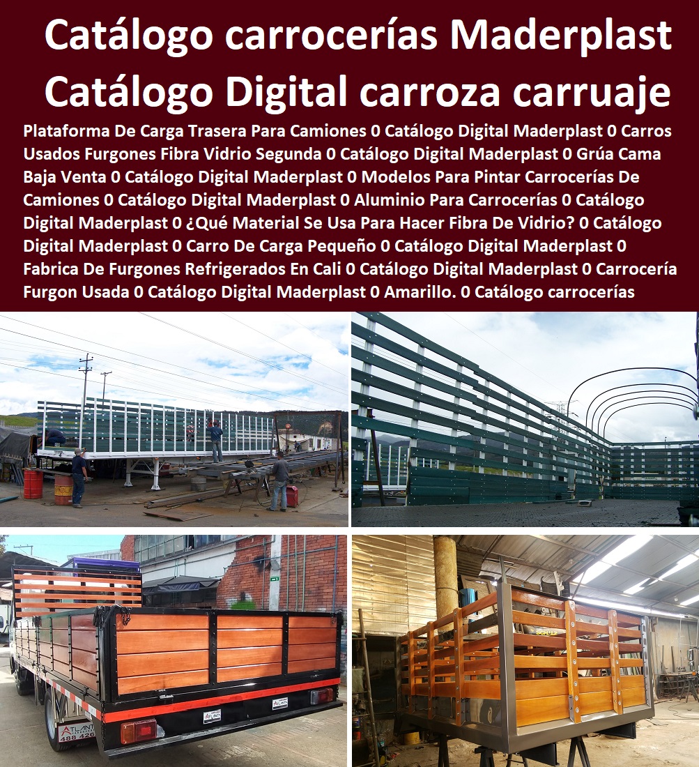 44 CARROCERÍAS 0, CARROZAS 0, CARRUAJES 0, CARRETAS 0, CARROS 0, CARRITOS ZORRAS 0, CARRETILLAS DE CARGA 0, Plataformas Con Ruedas 0, Trailers 0, Cama Baja 0, Planchón 0, Madera Plástica 0 Madera Para Carrocerías 0, Láminas Para Carrocerías 0, Carrocerías