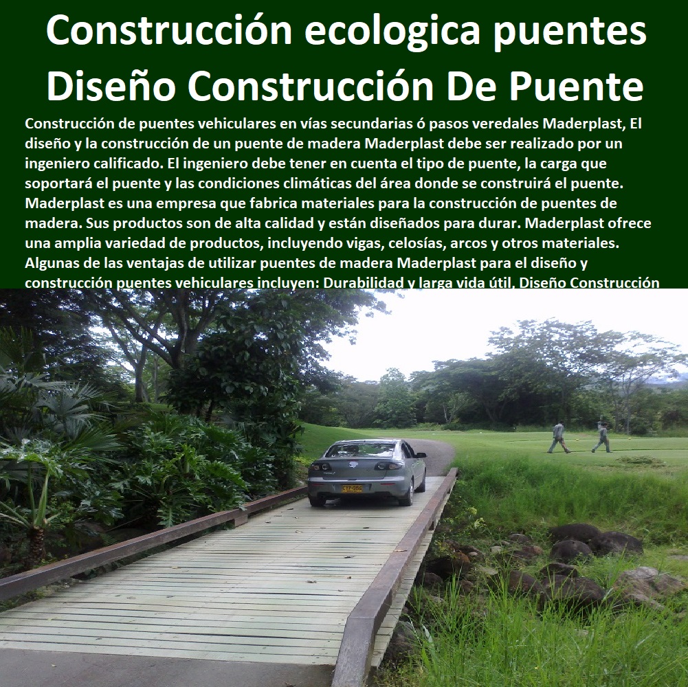 Diseño Y Construcción De Puente Paso vehículos Puentes vehiculares Maderplast 0 puente vehicular de sendero interpretativo no es tan solo  ESPECIALISTAS EN SENDEROS Y CAMINOS ECOLÓGICOS, PUENTES PEATONALES, PASOS ELEVADOS ECOLÓGICOS 0 Puentes Peatonales Maderplast 0 Senderos Peatonales 0 Alamedas Peatonales 0 Malecones Peatonales 0 Senderos Ecológicos 0 Túneles Peatonales 0 Muelles Turísticos 0 Corredores Peatonales 0 Puentes Ecológicos 0 Miradores Turísticos 0 Miradores De La Naturaleza 0 Senderos Interpretativos una vereda 0 puentes vehiculares en madera plastica ecologica 0 Construcción de puente vehicular 0 Diseño Y Construcción De Puente Paso vehículos Puentes vehiculares Maderplast 0 puente vehicular de sendero interpretativo no es tan solo una vereda 0 puentes vehiculares en madera plastica ecologica 0 Construcción de puente vehicular 0