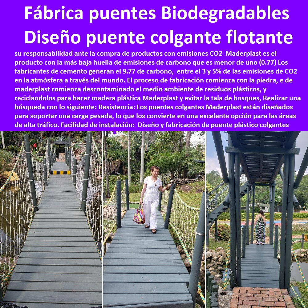 Diseño y fabricación de puente plástico puentes colgantes flotantes Maderplast 0 Largos cero emisiones co2 0 Diseño y fabricación de puentes plásticos 0 obras de construcción puentes Ecológicos 0 proyecto diseño fábrica de puentes 0 Diseño y fabricación de puente plástico puentes colgantes flotantes Maderplast 0  ESPECIALISTAS EN SENDEROS Y CAMINOS ECOLÓGICOS, PUENTES PEATONALES, PASOS ELEVADOS ECOLÓGICOS 0 Caminos De Playa 0 Caminos Inclusivos 0 Suelos Infantiles 0 Suelos De Parques 0 Suelos Anticaidas 0 Pasarelas Puentes 0 Caminos 0 000 0 Viaductos Ecológicos 0 Paso Peatonal Elevado 0 000 0 Puentes Veredales 0 Senderos Y Malecones 0 Senderismo Ecológico 0 Pasos Peatonales 0 Largos cero emisiones co2 0 Diseño y fabricación de puentes plásticos 0 obras de construcción puentes Ecológicos 0 proyecto diseño fábrica de puentes 0