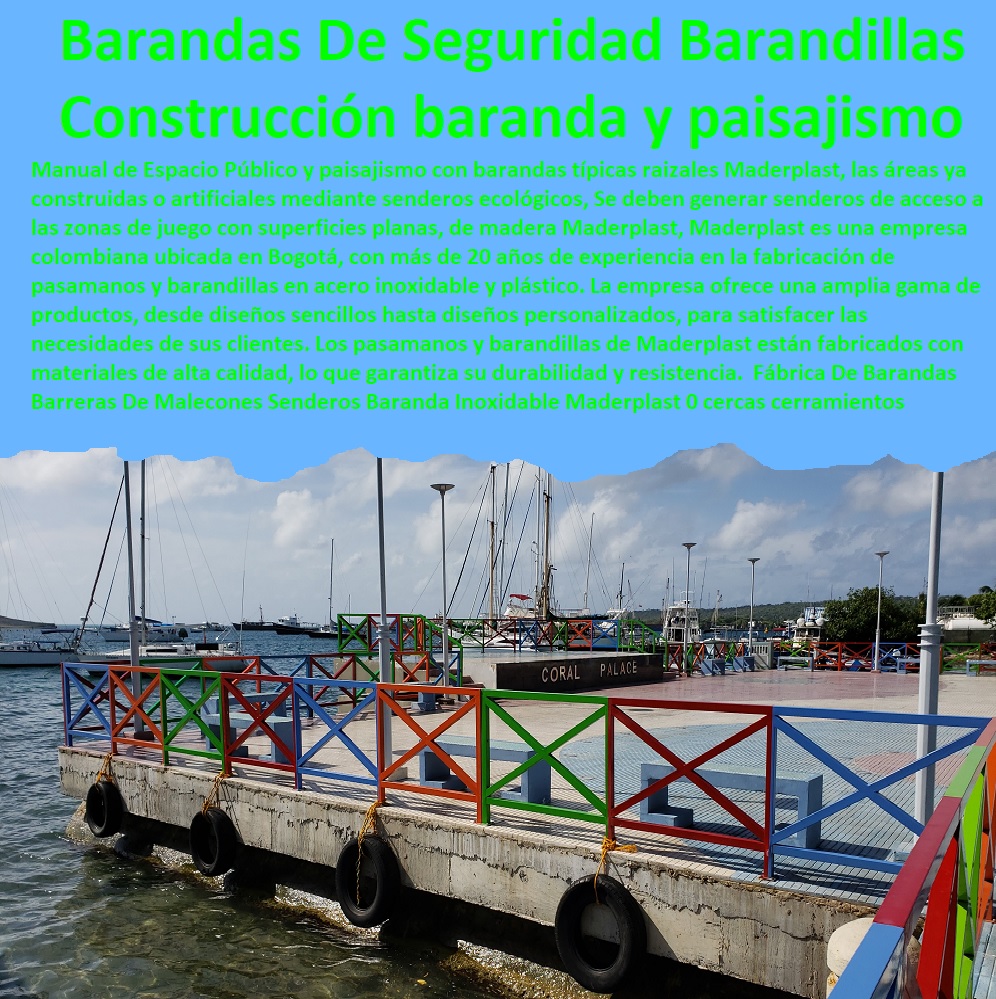 Fábrica De Barandas Barreras De Malecones Senderos Baranda Inoxidable Maderplast 0 cercas cerramientos vallados 0 construcción  ESPECIALISTAS EN SENDEROS Y CAMINOS ECOLÓGICOS, PUENTES PEATONALES, PASOS ELEVADOS ECOLÓGICOS 0 Puentes Peatonales Maderplast 0 Senderos Peatonales 0 Alamedas Peatonales 0 Malecones Peatonales 0 Senderos Ecológicos 0 Túneles Peatonales 0 Muelles Turísticos 0 Corredores Peatonales 0 Puentes Ecológicos 0 Miradores Turísticos 0 Miradores De La Naturaleza 0 Senderos Interpretativos de barandas y paisajismo 0 chambrana Sendero con pasamanos Parqué con barandillas 0 Barandas De Seguridad 0 Fábrica De Barandas Barreras De Malecones Senderos Baranda Inoxidable Maderplast 0 cercas cerramientos vallados 0 construcción de barandas y paisajismo 0 chambrana Sendero con pasamanos Parqué con barandillas 0 Barandas De Seguridad 0