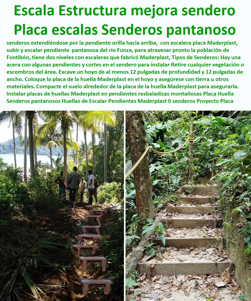 Placa Huella Senderos pantanosos Huellas de Escalar Pendientes Maderplast 0  ESPECIALISTAS EN SENDEROS Y CAMINOS ECOLÓGICOS, PUENTES PEATONALES, PASOS ELEVADOS ECOLÓGICOS 0 Senderos Escalonados 0 Puentes Túneles 0 Senderos Veredales 0 Construcción De Sendas 0 Senderos En Los Cerros 0 Camino Rural Peatonal Estrecho 0 Construcción Sendero Peatonal Cubierto 0 Cicloruta Y Senderos Peatonales senderos Proyecto Tipo Placa Huella Plástica senderos 0 Placa Huella Plástica Elemento Estructural con el fin de mejorar senderos 0 Placa huella vehicular peatonal sendas 0 Placa Huella Senderos pantanosos Huellas de Escalar Pendientes Maderplast 0 senderos Proyecto Tipo Placa Huella Plástica senderos 0 Placa Huella Plástica Elemento Estructural con el fin de mejorar senderos 0 Placa huella vehicular peatonal sendas