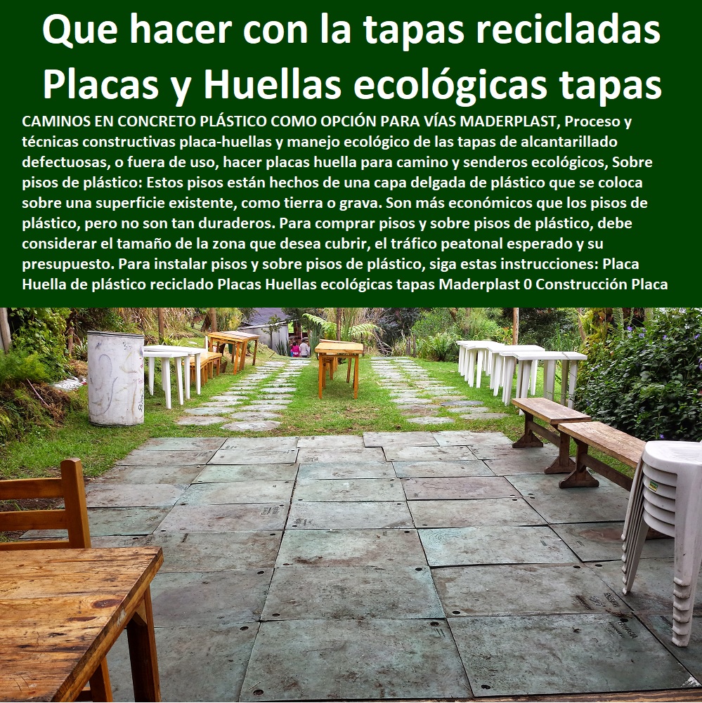 Placa Huella de plástico reciclado Placas Huellas ecológicas tapas Maderplast 0  ESPECIALISTAS EN SENDEROS Y CAMINOS ECOLÓGICOS, PUENTES PEATONALES, PASOS ELEVADOS ECOLÓGICOS 0 Caminos De Playa 0 Caminos Inclusivos 0 Suelos Infantiles 0 Suelos De Parques 0 Suelos Anticaidas 0 Pasarelas Puentes 0 Caminos 0 000 0 Viaductos Ecológicos 0 Paso Peatonal Elevado 0 000 0 Puentes Veredales 0 Senderos Y Malecones 0 Senderismo Ecológico 0 Pasos Peatonales 0 Construcción De Placa Huella Plástica tapas recicladas 0 Referencia de las Huellas tapas recicladas 0 como es la instalación placa huella que hacer tapas recicladas Placa Huella de plástico reciclado Placas Huellas ecológicas tapas Maderplast 0 Construcción De Placa Huella Plástica tapas recicladas 0 Referencia de las Huellas  tapas recicladas 0 como es la instalación placa huella que hacer tapas recicladas
