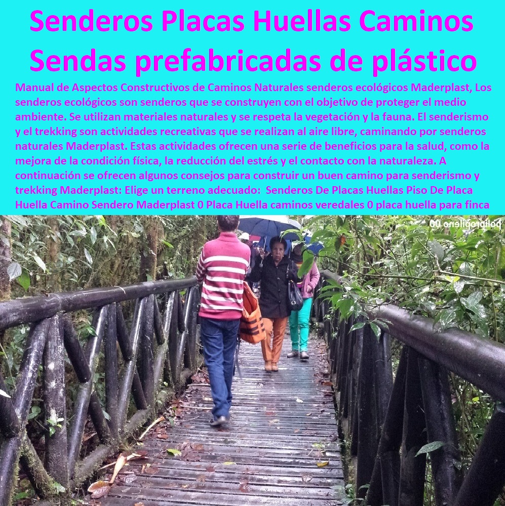 Senderos De Placas Huellas Piso De Placa Huella Camino Sendero Maderplast 0 Placa Huella caminos veredales  ESPECIALISTAS EN SENDEROS Y CAMINOS ECOLÓGICOS, PUENTES PEATONALES, PASOS ELEVADOS ECOLÓGICOS 0 Puentes Peatonales Maderplast 0 Senderos Peatonales 0 Alamedas Peatonales 0 Malecones Peatonales 0 Senderos Ecológicos 0 Túneles Peatonales 0 Muelles Turísticos 0 Corredores Peatonales 0 Puentes Ecológicos 0 Miradores Turísticos 0 Miradores De La Naturaleza 0 Senderos Interpretativos 0 placa huella para finca prefabricada de concreto plástico 0 Placa huella vehicular peatonal de concreto plástico 0 Cartilla Placa Huellas 0 Senderos De Placas Huellas Piso De Placa Huella Camino Sendero Maderplast 0 Placa Huella caminos veredales 0 placa huella para finca prefabricada de concreto plástico 0 Placa huella vehicular peatonal de concreto plástico 0 Cartilla Placa Huellas