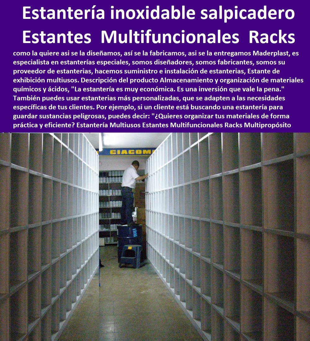 Estantería Multiusos Estantes Multifuncionales Racks Multipropósito Plástico Maderplast 0  ESTANTERÍA PLÁSTICA MADERPLAST 0 RACKS ESTANTERIAS INDUSTRIAL 0 Estanterías Industriales Plásticas Rack Selectivo 0 racks industriales metálicos para el almacenamiento 0 Proveedor Estantería Industrial 0 Estantes Acero Inoxidable 0 Plástico 0 Estanterías Industriales Plásticas Rack Selectivo 0 Proyectos de Estanterías  y centros de producción 0 cuánto peso soporta un rack industrial 0 fabricantes de estanterías metálicas 0 sillas en acero inoxidable medellin 0 rack industrial medidas Anaqueles plástico Estantes plásticos Rack Industrial Selectivo Inoxidable Plástico Modulares 0 mesa de trabajo en acero inoxidable con salpicadero Modulares 0 estantes metálico Modular 0 Estantería Multiusos Estantes Multifuncionales Racks Multipropósito Plástico Maderplast 0 Rack Industrial Selectivo Inoxidable Plástico Modulares 0 mesa de trabajo en acero inoxidable con salpicadero Modulares 0 estantes metálico Modular