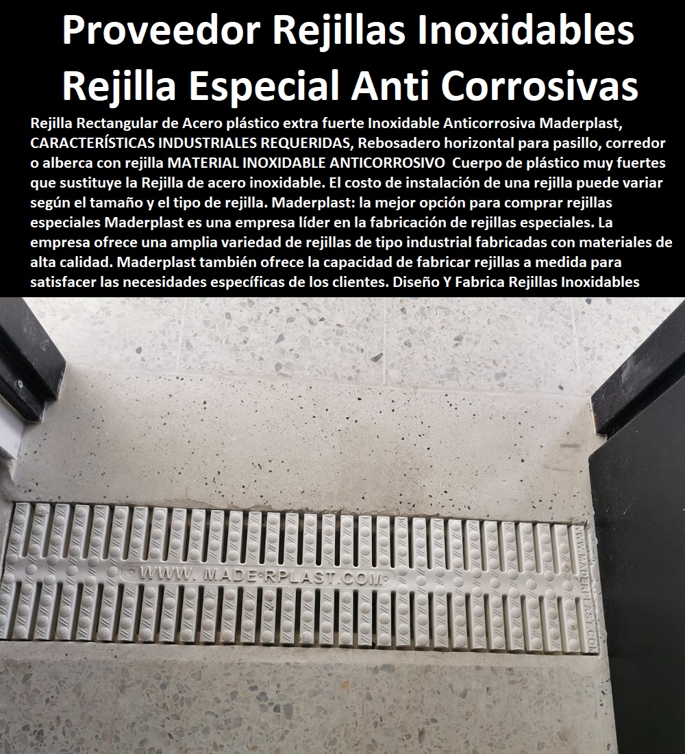 Diseño Y Fabrica Rejillas Inoxidables Rejillas Especiales Anti Corrosivas Maderplast 0 Rejillas De Acero Expandido 0 Rejillas De Plástico  Comprar Venta Punto De Fábrica Proveedor Suministro E Instalación Rejillas Industriales 0 CANALETAS REJILLAS PEATONALES 0 REJILLAS PLÁSTICAS 0 REJILLAS DE PISCINAS 0 REJILLAS DE PISO 0 REJILLAS DE AGUA 0 REJILLAS ESPECIALES 0 Cárcamos prefabricados para aguas residuales de acero galvanizado 0 Venta en línea 0 "Rejillas Plásticas Para Baño" 0 Reja plástica inoxidable 0 Rejillas Decorativas 0 Canaletas de acero galvanizado para jardines 0 Cárcamos de alta capacidad para aguas pluviales 0 Cárcamos para terrazas 0 Venta por internet 0 De Fondo Para Piscina 0 Cárcamos de hormigón para drenaje 0 "cárcamos" 0 Calles 0 Canaletas para patios 0 "cárcamos" 0 Expandidas 0 Somos Fabricantes De Rejillas Plástico Expandido 0 Proveedor De Rejillas De Todo Tipo Rejilla PP 0 Diseño Y Fabrica Rejillas Inoxidables Rejillas Especiales Anti Corrosivas Maderplast 0 Rejillas De Acero Expandido 0 Rejillas De Plástico Expandidas 0 Somos Fabricantes De Rejillas Plástico Expandido 0 Proveedor De Rejillas De Todo Tipo Rejilla PP