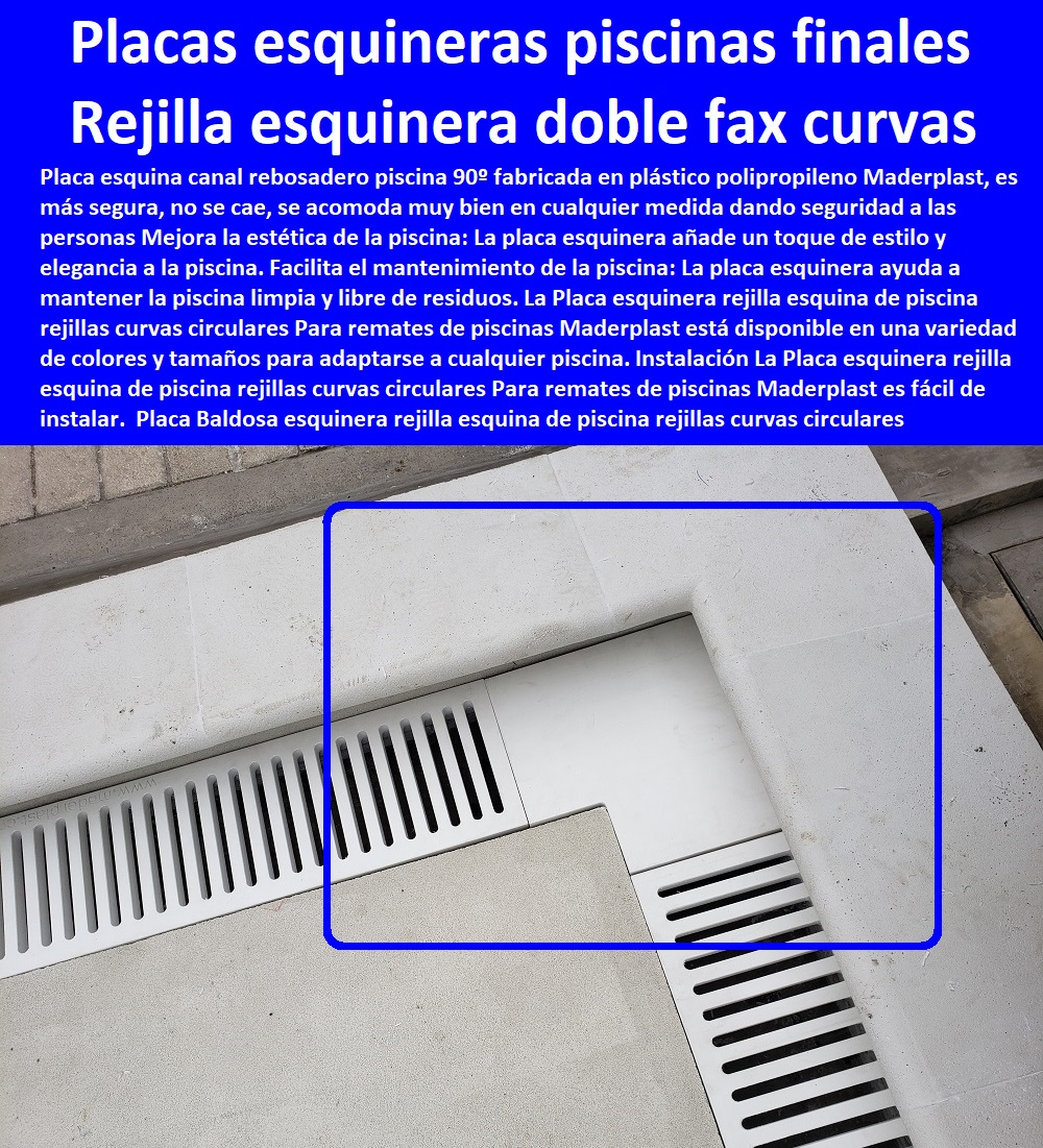 Placa Baldosa esquinera rejilla esquina de piscina rejillas curvas circulares Maderplast 0 rejilla esquinera doble fax 0  Comprar Venta Punto De Fábrica Proveedor Suministro E Instalación Rejillas Industriales 0 CANALETAS REJILLAS PEATONALES 0 REJILLAS PLÁSTICAS 0 REJILLAS DE PISCINAS 0 REJILLAS DE PISO 0 REJILLAS DE AGUA 0 REJILLAS ESPECIALES Parrilla plástica inoxidable 0 Rejillas antideslizantes para desagües 0 Cárcamos de drenaje 0 Rejilla Fondo Perimetral 0 Marketplace 0 Online 0 Venta 0 "rejillas para drenaje de aguas pluviales" 0 Rejillas de drenaje para aguas pluviales 0 Canaletas de drenaje 0 Descuento 0 Rejillas de acero inoxidable para desagües 0 rejillas, cárcamos y canales de desagüe 0 "rejillas" 0 "Rejillas Plásticas Para Cocina" 0 Canaletas para pisos 0 Componentes de sistemas de drenaje y saneamiento 0 "rejillas" 0 Canaletas de aluminio para terrazas 0 E-commerce 0 Compras online 0 "rejillas para patios" 0 "cárcamos industriales" 0 Rejillas De Aire 0 Fábricas 0 Cárcamos prefabricados para aguas residuales 0 Rejillas De Protección 0 Rejillas De Extracción 0 Rejillas De Aluminio 0 Reembolso 0 Tipos De Rejillas De Pvc rejillas curvas 0 Placas blancas de esquinas para rejillas en canales 0 Rejillas esquinera piscina estilo finlandes 0 rejillas 0 Placa Baldosa esquinera rejilla esquina de piscina rejillas curvas circulares Maderplast 0 rejilla esquinera doble fax 0 rejillas curvas 0 Placas blancas de esquinas para rejillas en canales 0 Rejillas esquinera piscina estilo finlandes 0 rejillas