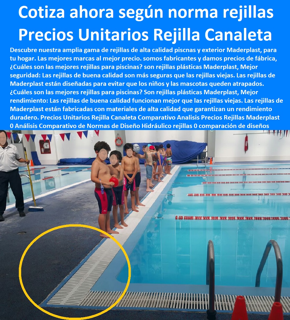 Precios Unitarios Rejilla  Comprar Venta Punto De Fábrica Proveedor Suministro E Instalación Rejillas Industriales 0 CANALETAS REJILLAS PEATONALES 0 REJILLAS PLÁSTICAS 0 REJILLAS DE PISCINAS 0 REJILLAS DE PISO 0 REJILLAS DE AGUA 0 REJILLAS ESPECIALES 0 Cárcamos prefabricados para aguas residuales de acero galvanizado 0 Venta en línea 0 "Rejillas Plásticas Para Baño" 0 Reja plástica inoxidable 0 Rejillas Decorativas 0 Canaletas de acero galvanizado para jardines 0 Cárcamos de alta capacidad para aguas pluviales 0 Cárcamos para terrazas 0 Venta por internet 0 De Fondo Para Piscina 0 Cárcamos de hormigón para drenaje 0 "cárcamos" 0 Calles 0 Canaletas para patios 0 "cárcamos" 0 Canaleta Comparativo Analisis Precios Rejillas Maderplast 0 Análisis Comparativo de Normas de Diseño Hidráulico rejillas 0 comparación de diseños de sumideros según normas rejillas 0 Cotiza Rejilla tráfico pesado PP 0 Precios Unitarios Rejilla Canaleta Comparativo Analisis Precios Rejillas Maderplast 0 Análisis Comparativo de Normas de Diseño Hidráulico rejillas 0 comparación de diseños de sumideros según normas rejillas 0 Cotiza Rejilla tráfico pesado PP