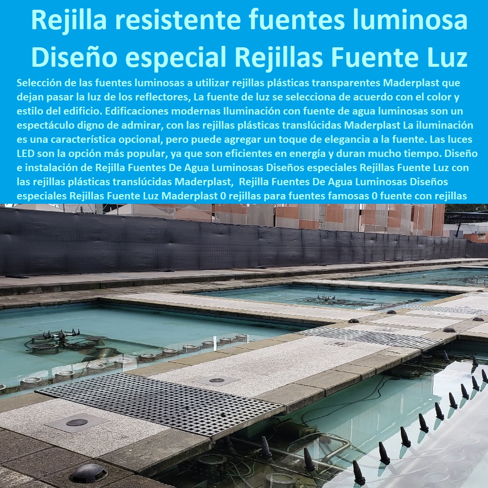 Rejilla Fuentes De Agua Luminosas Diseños especiales Rejillas  Comprar Venta Punto De Fábrica Proveedor Suministro E Instalación Rejillas Industriales 0 CANALETAS REJILLAS PEATONALES 0 REJILLAS PLÁSTICAS 0 REJILLAS DE PISCINAS 0 REJILLAS DE PISO 0 REJILLAS DE AGUA 0 REJILLAS ESPECIALES 0 Cárcamos prefabricados para aguas residuales de acero galvanizado 0 Venta en línea 0 "Rejillas Plásticas Para Baño" 0 Reja plástica inoxidable 0 Rejillas Decorativas 0 Canaletas de acero galvanizado para jardines 0 Cárcamos de alta capacidad para aguas pluviales 0 Cárcamos para terrazas 0 Venta por internet 0 De Fondo Para Piscina 0 Cárcamos de hormigón para drenaje 0 "cárcamos" 0 Calles 0 Canaletas para patios 0 "cárcamos" 0 Fuente Luz Maderplast 0 rejillas para fuentes famosas 0 fuente en europa 0 con rejillas captación sumidero 0 Panel de rejilla resistente de fuentes luminosas 0 rejillas inoxidables reja 0 Rejilla Fuentes De Agua Luminosas Diseños especiales Rejillas Fuente Luz Maderplast 0 rejillas para fuentes famosas 0 fuente en europa 0 con rejillas captación sumidero 0 Panel de rejilla resistente de fuentes luminosas 0 rejillas inoxidables reja