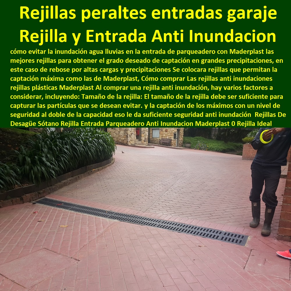 Rejillas De Desagüe Sótano Rejilla Entrada Parqueadero Anti Inundacion Maderplast 0 Rejilla Ideal para entradas de garajes Anticorrosión 0 Rejilla Ideal para entradas de garajes con peralte 0 Rejilla desague garaje longitudinal o transversal Rejas 0 Rejillas De Desagüe Sótano Rejilla Entrada Parqueadero Anti Inundacion Maderplast 0 Rejilla Ideal para entradas de garajes Anticorrosión 0 Rejilla Ideal para entradas de garajes con peralte 0 Rejilla desague garaje longitudinal o transversal Rejas