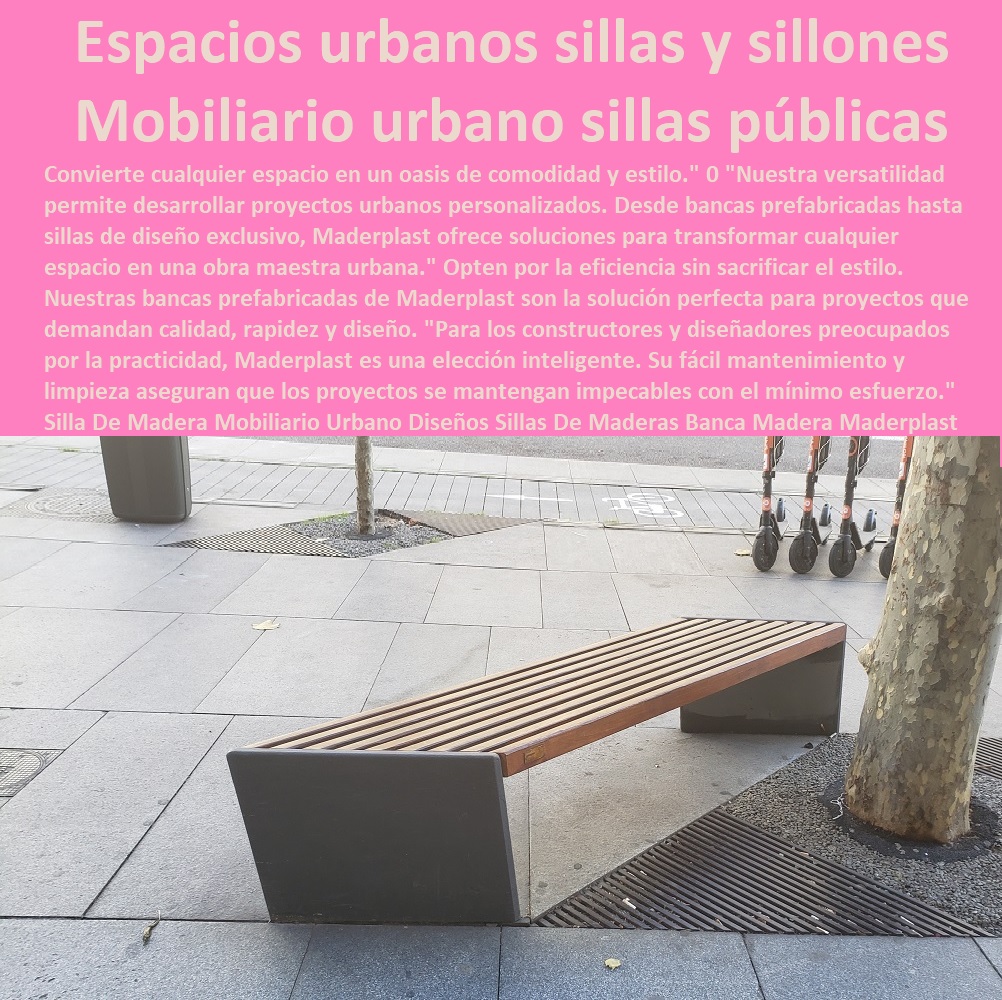 Silla De Madera Mobiliario Urbano Diseños Sillas De Maderas Banca Madera Maderplast 0 mobiliario urbano y las sillas de uso público De Madera 0  SILLAS, BANCAS, BUTACAS, ASIENTOS, POLTRONAS,  PUFF NUEVOS DISEÑOS SILLAS MODERNA 0 NUEVA SILLA 0 AMOBLAMIENTO URBANO SILLAS 0 TABLAS DE SILLAS PARA BANCOS 0 SILLAS PARA MESAS 0 DISEÑOS DE SILLAS ESPECIALES 0 Diseños de sillas modernas 0 Diseños de sillas de oficina 0 forros de madera plástica para sillas de concreto 0 sillas para exteriores 0 Sillas para terraza 0 Sillas de metal 0 Diseños de sillas plegables 0 Sillas para avenidas 0 Diseños de sillas clásicas 0 Sillas para parques 0 Sillas de ratán 0 Sillas para eventos al aire libre 0 diseños de sillas 0 Sillas para plazas 0 Sillas para mesas 0 Sillas para banquetas 0 Sillas para playa 0 Sillas para parques 0 Diseños de sillas contemporáneas 0 sillas de mobiliario 0 Sillas de hierro 0 Sillas para terraza Mobiliario urbano de descanso para la accesibilidad sillas De Madera 0 espacios urbanos sillas y sillon 0 Silla De Madera Mobiliario Urbano Diseños Sillas De Maderas Banca Madera Maderplast 0 mobiliario urbano y las sillas de uso público De Madera 0 Mobiliario urbano de descanso para la accesibilidad sillas De Madera 0 espacios urbanos sillas y sillon 0 