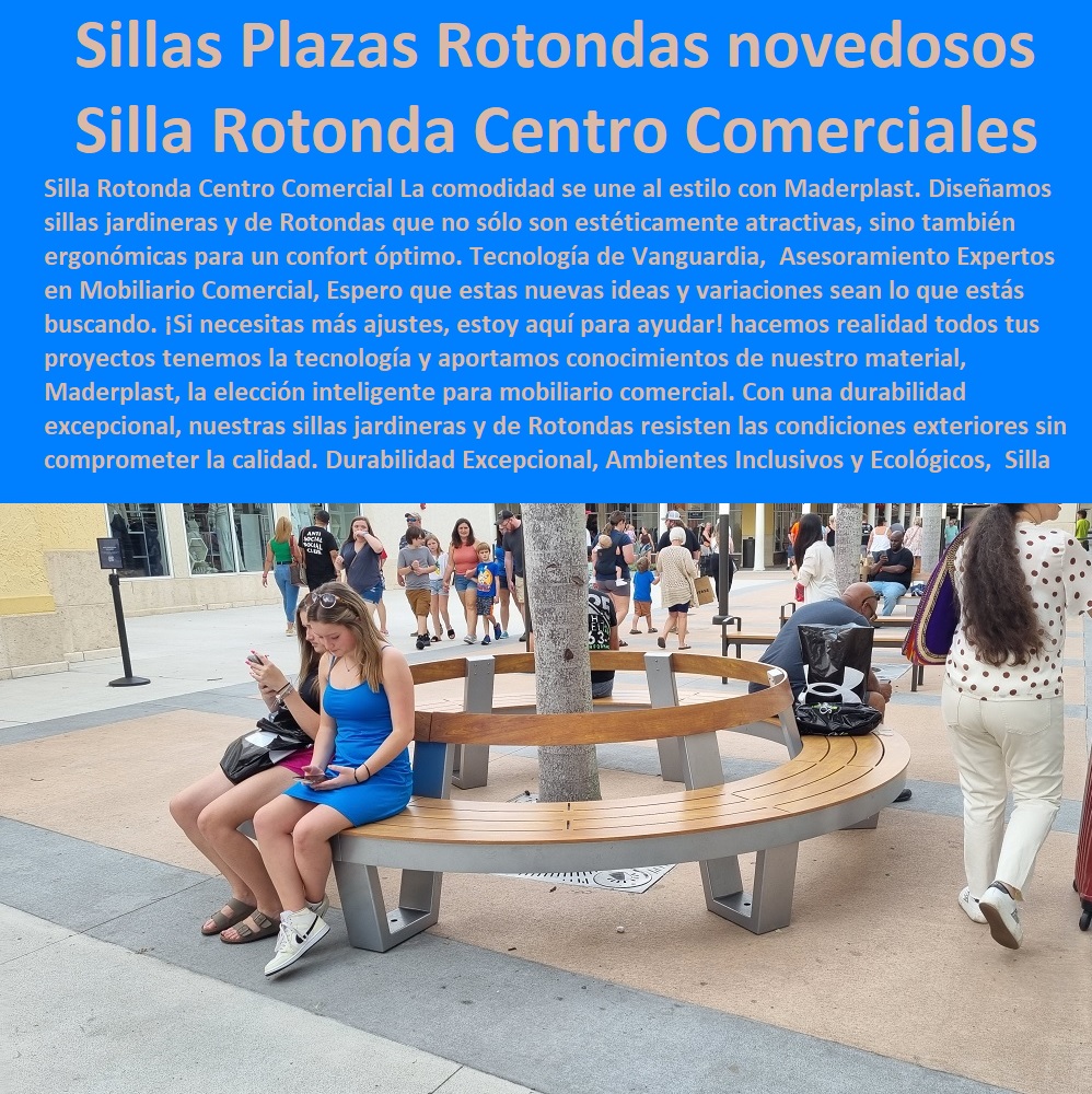 Silla Rotonda Centro Comercial Sillas Plaza Asiento Central Pasillos Exterior Maderplast 0 diseño de sillas con temas Rotondas 0  SILLAS, BANCAS, BUTACAS, ASIENTOS, POLTRONAS,  PUFF NUEVOS DISEÑOS SILLAS MODERNA 0 NUEVA SILLA 0 AMOBLAMIENTO URBANO SILLAS 0 TABLAS DE SILLAS PARA BANCOS 0 SILLAS PARA MESAS 0 DISEÑOS DE SILLAS ESPECIALES 0 0 Diseños de sillas ergonómicas 0 Diseños de sillas reclinables 0 Sillas de ratán 0 Sillas para camping 0 sillas de jardín 0 Sillas de madera plástica 0 sillas de mobiliario urbano 0 Diseños de sillas contemporáneas 0 Sillas para restaurantes 0 nuevos diseños sillas moderna  0 Sillas para calles vía pública 0 Sillas para piscina 0 Sillas para barbacoa 0 Sillas para asados 0 Sillas de metal 0 Sillas de acero 0 nuevos diseños sillas moderna nueva silla 0 Sillas para jardín 0 Sillas para playa 0 Sillas de madera 0 Diseños de sillas reclinables 0 Sillas de madera plástica 0 Sillas para avenidas 0 Sillas de plástico para exteriores con reposabrazos 0 Sillas de plástico para terraza 0 sillas para exteriores 0 Sillas de plástico para exteriores con ruedas Silla Rotondas Colores Personalizados 0 Sillas de Rotondas Modernas 0 silla de Rotondas temas novedosos silla Rotonda 0 Silla Rotonda Centro Comercial Sillas Plaza Asiento Central Pasillos Exterior Maderplast 0 diseño de sillas con temas Rotondas 0 Silla Rotondas Colores Personalizados 0 Sillas de  Rotondas Modernas 0 silla de Rotondas temas novedosos silla Rotonda
