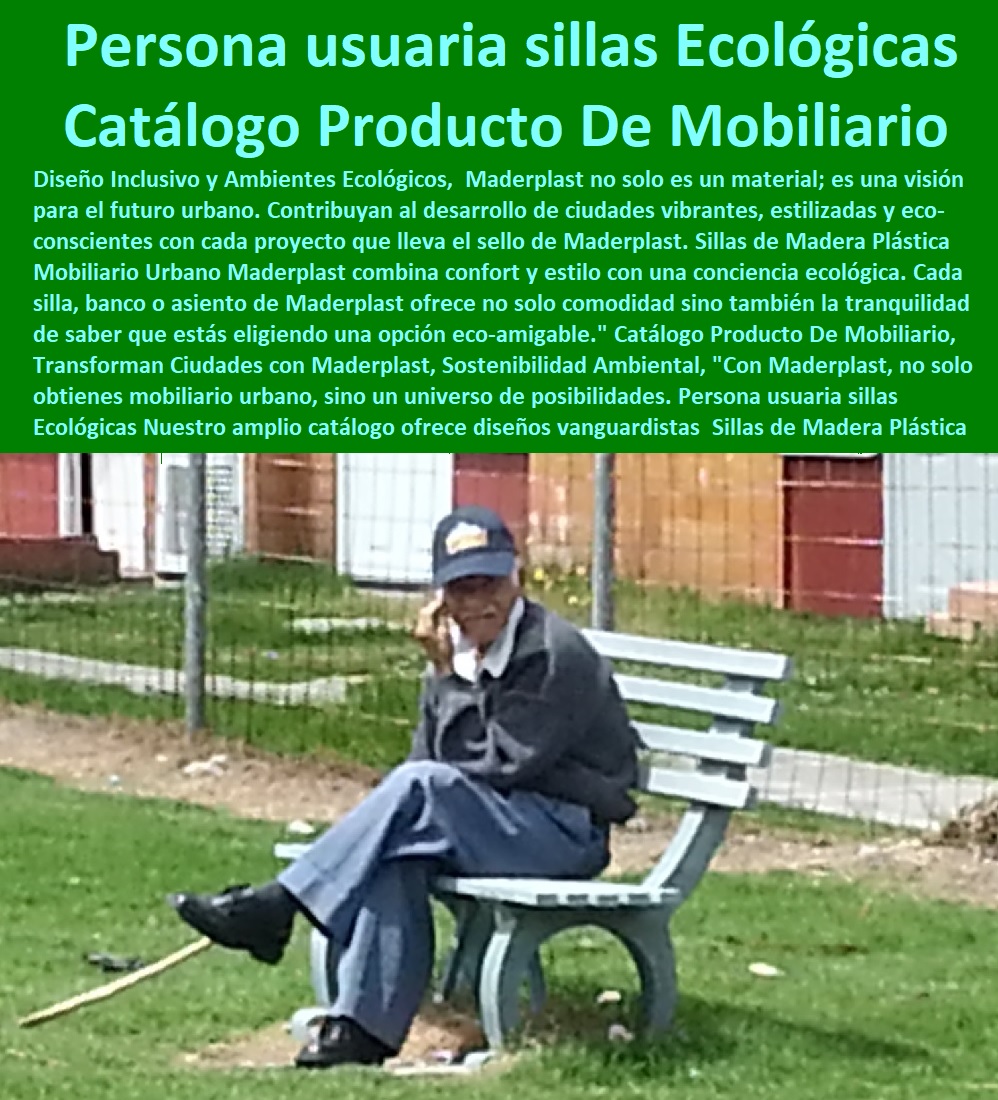 Sillas de Madera Plástica Mobiliario Urbano Diseño Silla Ecológica en Plástico  SILLAS, BANCAS, BUTACAS, ASIENTOS, POLTRONAS,  PUFF NUEVOS DISEÑOS SILLAS MODERNA 0 NUEVA SILLA 0 AMOBLAMIENTO URBANO SILLAS 0 TABLAS DE SILLAS PARA BANCOS 0 SILLAS PARA MESAS 0 DISEÑOS DE SILLAS ESPECIALES 0 0 Diseños de sillas ergonómicas 0 Diseños de sillas reclinables 0 Sillas de ratán 0 Sillas para camping 0 sillas de jardín 0 Sillas de madera plástica 0 sillas de mobiliario urbano 0 Diseños de sillas contemporáneas 0 Sillas para restaurantes 0 nuevos diseños sillas moderna  0 Sillas para calles vía pública 0 Sillas para piscina 0 Sillas para barbacoa 0 Sillas para asados 0 Sillas de metal 0 Sillas de acero 0 nuevos diseños sillas moderna nueva silla 0 Sillas para jardín 0 Sillas para playa 0 Sillas de madera 0 Diseños de sillas reclinables 0 Sillas de madera plástica 0 Sillas para avenidas 0 Sillas de plástico para exteriores con reposabrazos 0 Sillas de plástico para terraza 0 sillas para exteriores 0 Sillas de plástico para exteriores con ruedas Maderplast 0 sillas de vías públicas o de expansión urbana Ecológica 0 mesas y sillas personas usuarias de sillas Ecológicas 0 Catálogo Productos De Mobiliario 00 Sillas de Madera Plástica Mobiliario Urbano Diseño Silla Ecológica en Plástico Maderplast 0 sillas de vías públicas o de expansión urbana Ecológica 0 mesas y sillas personas usuarias de sillas Ecológicas 0 Catálogo Productos De Mobiliario 00
