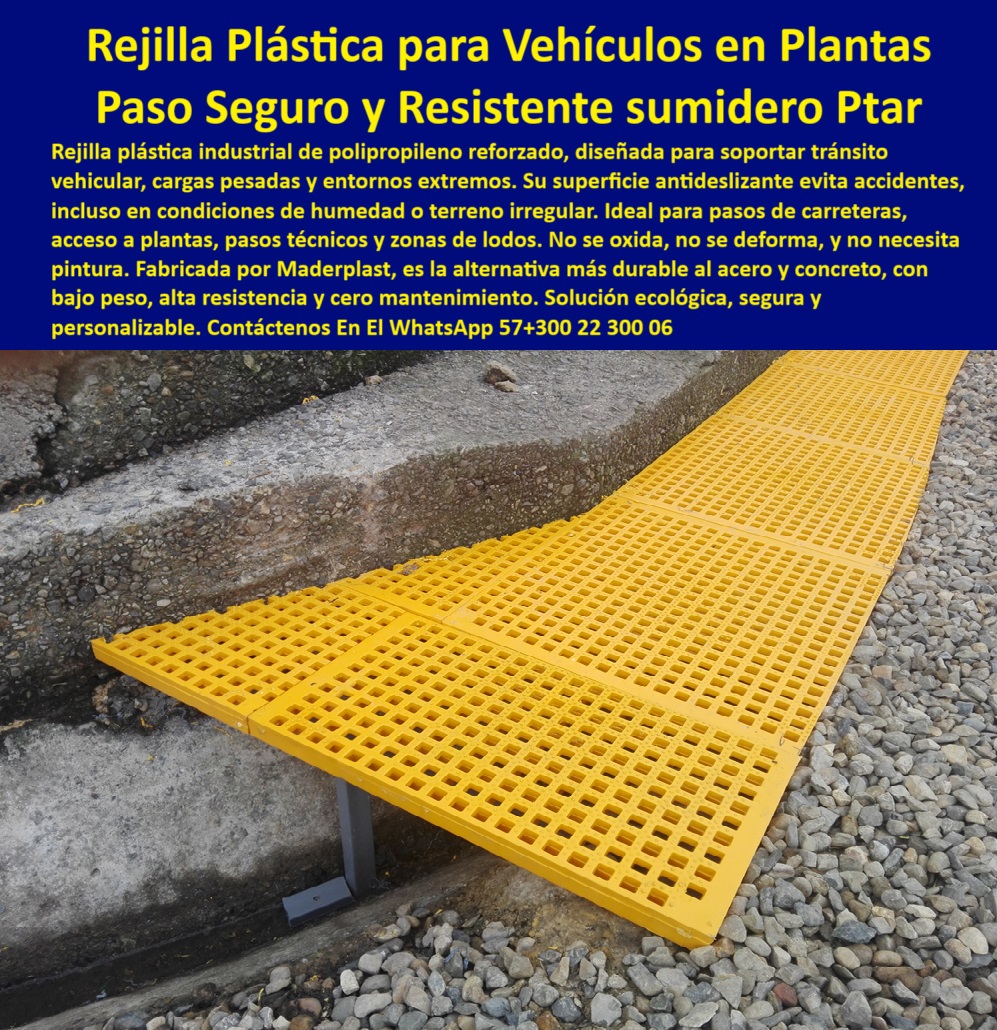 Rejilla Plástica Industrial Antideslizante Planta Tratamiento Rejillas Tramex Maderplast 0 amarillas Rejillas industriales plásticas diseñadas para resistir los entornos más exigentes. Fabricadas en polipropileno reforzado Ptar PP emparrillado plástico resistente a químicos y humedad, - rejillas antideslizantes industriales para terrenos irregulares, - pisos plásticos industriales de alta durabilidad y bajo peso, - soluciones de paso plástico industrial para entornos extremos, - rejillas de tránsito pesado en polímero técnico reforzado, - pisos industriales de tránsito vehicular seguro, - Rejillas Tramex de polipropileno para pasos vehiculares industriales, - Pisos de polipropileno reforzado para zonas industriales de alto tránsito, - plataformas industriales modulares de polipropileno reforzado, - ¿Qué rejilla plástica soporta tráfico de vehículos industriales?, - rejillas-plásticas-industriales, - rejillas industriales de alta resistencia para zonas lodosas, - pisos plásticos modulares para plantas de tratamiento PTAR, - Soluciones plásticas antideslizantes para acceso de vehículos industriales, - rejillas plásticas industriales resistentes para tránsito vehicular, - rejillas plásticas visibles para seguridad en áreas industriales, - soluciones-plásticas-para-ptar, - rejillas plásticas tipo Tramex para tráfico de vehículos, - pisos de polipropileno reforzado para plantas industriales, - rejillas plásticas amarillas para tráfico industrial pesado, - pisos-plásticos-de-polipropileno, - pisos-de-transito-industrial, - plataformas plásticas de polipropileno para cargas pesadas, - rejillas plásticas resistentes a deformaciones y humedad, - rejillas industriales de polipropileno para sumideros PTAR, - plataformas plásticas industriales anticorrosivas para tránsito vehicular, - Emparrillados plásticos de alta resistencia para entornos exigentes, - sistemas de paso plástico ecológico para plantas industriales, - Descripción Optimizada de la Imagen: La imagen muestra un sendero industrial de rejillas plásticas amarillas, diseñado para soportar el tránsito de vehículos y cargas pesadas en una planta de tratamiento. Fabricadas por Maderplast, estas rejillas de polipropileno reforzado garantizan un paso firme, seguro y antideslizante, incluso en condiciones de humedad, lodos o terrenos irregulares. Las rejillas plásticas industriales de Maderplast ofrecen máxima resistencia estructural, eliminando problemas de oxidación, deformación o mantenimiento frecuente. Son ideales para pasos de carreteras internas, accesos a plantas de tratamiento, zonas de sumideros PTAR y áreas técnicas que exigen soluciones de alta durabilidad y bajo impacto ambiental. Al ser ligeras, modulares y ecológicas, las plataformas plásticas de Maderplast sustituyen exitosamente al acero y al concreto, optimizando la eficiencia operativa en proyectos industriales de alto tránsito. Maderplast consolida así su liderazgo en ofrecer soluciones de tránsito industrial más seguras, resistentes y sostenibles para los entornos más exigentes, - pisos técnicos plásticos para tráfico de cargas extremas, - pasos elevados de polipropileno en plantas de agua, - sistemas de paso plástico reforzado para tráfico pesado, - senderos plásticos antideslizantes para acceso vehicular, - rejillas plásticas amarillas para tránsito de vehículos, - rejillas-industriales-para-tráfico-pesado, - senderos plásticos industriales para zonas de lodos, - plataformas-de-paso-para-vehículos, - rejillas plásticas de alta resistencia para pasos vehiculares, - plataformas plásticas para acceso vehicular en plantas de agua, - ¿Dónde consigo rejillas industriales de polipropileno reforzado?, Guía experta de selección de - ¿Dónde venden plataformas plásticas para pasos de carga pesada?, - pasos-de-vehículos-industriales, - pisos plásticos para plantas de tratamiento de aguas, - rejillas plásticas industriales de máxima eficiencia y durabilidad, - plataformas plásticas modulares para accesos industriales, - sendero plástico antideslizante para vehículos industriales, - plataformas industriales plásticas para tráfico pesado, - soluciones de tránsito seguro en plantas de tratamiento, - emparrillados-de-polipropileno, - rejillas-antideslizantes-industriales, - ¿Qué pisos plásticos son resistentes a tráfico pesado en plantas?, Mejor alternativa técnica frente a - ¿Cuál es la mejor rejilla plástica para zonas húmedas industriales?, - Rejillas plásticas industriales resistentes para tráfico vehicular en plantas, - plataformas-industriales-anticorrosivas, - pasos de vehículos seguros con rejillas de polipropileno, - rejillas de polipropileno para tránsito continuo en plantas Rejilla Plástica Industrial Antideslizante Planta Tratamiento Rejillas Tramex Maderplast 0 amarillas Rejillas industriales plásticas, diseñadas para resistir los entornos más exigentes. Fabricadas en polipropileno reforzado, Ptar PP