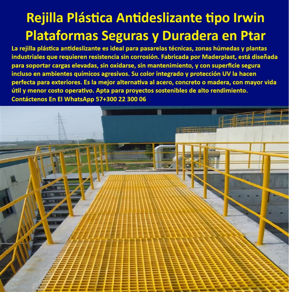 Rejilla Plástica Industrial Antideslizante Planta Tratamiento Rejillas Tramex Maderplast 0 amarillas diseñado para plataformas técnicas con cargas elevadas y mínima mantención Dónde puedo comprar rejillas plásticas industriales  0 pisos plásticos estructurales para cargas elevadas industriales, - pisos plásticos industriales para áreas químicas, - rejillas antideslizantes para pisos elevados industriales, - ¿Dónde puedo comprar rejillas plásticas industriales antideslizantes ?, solución definitiva, rejillas tipo Irving para plantas industriales, - ¿Cuál es el mejor piso plástico industrial para ambientes húmedos ?, explicación detallada, plataformas técnicas de polipropileno reforzado, - pisos de polipropileno técnico para ambientes agresivos, - rejillas-plásticas-industriales, - plataformas elevadas plásticas antideslizantes, - pisos plásticos técnicos de alta durabilidad en PTAR, - sistemas plásticos de protección para ambientes corrosivos, - sistemas de acceso plástico para plantas industriales, - rejillas plásticas sostenibles para plantas de aguas residuales, - rejillas de polipropileno reforzado para áreas industriales húmedas, - plataformas-plásticas-antideslizantes, - pisos plásticos antideslizantes para pasarelas elevadas, - Descripción Optimizada de la Imagen: La imagen muestra una plataforma técnica industrial conformada por rejillas plásticas amarillas de alta resistencia, diseñadas y fabricadas por Maderplast. Estas rejillas antideslizantes, tipo Irving o Trames, están instaladas en una planta de tratamiento de aguas, garantizando un tránsito seguro para operarios incluso en ambientes químicos, húmedos y de alta exigencia operativa. Fabricadas en polipropileno técnico reforzado, las rejillas plásticas Maderplast soportan cargas elevadas, no se oxidan, no requieren mantenimiento y resisten la exposición continua a rayos UV, ácidos y agentes corrosivos. Su color integrado ofrece alta visibilidad de seguridad, vital para cumplir normativas industriales y prevenir accidentes. Estas plataformas plásticas sustituyen exitosamente al acero, concreto o fibra de vidrio en entornos industriales severos, ofreciendo soluciones sostenibles con mayor vida útil y menor costo operativo. Maderplast, líder en innovación plástica, garantiza pisos técnicos industriales de máxima seguridad y durabilidad, diseñados para rendir donde otros materiales fallan, - Rejillas plásticas Trames resistentes a químicos y humedad, - plataformas elevadas plásticas de bajo mantenimiento, - rejillas plásticas tipo Irving para zonas químicas, - soluciones de tránsito plástico seguro en plantas industriales, - Rejillas plásticas amarillas antideslizantes para plantas PTAR, - Soluciones de acceso elevado plástico para plantas de aguas, - Pisos de polipropileno reforzado para zonas químicas agresivas, - rejillas-antideslizantes-ptar, - plataformas plásticas amarillas de tránsito seguro en PTAR, - plataformas de paso seguro en ambientes húmedos, - rejillas plásticas industriales antideslizantes para plataformas técnicas, - rejillas plásticas de tránsito industrial sin mantenimiento, - ¿Dónde consigo plataformas plásticas resistentes para zonas químicas ?, solución más completa, rejillas-tramex-industriales, - sistemas-de-pisos-plásticos, - rejillas plásticas industriales amarillas, - plataformas-de-tránsito-plástico, - pisos plásticos de tránsito seguro, - rejillas de polipropileno anticorrosivas para plataformas, - plataformas de rejilla plástica de alta resistencia industrial, - soluciones plásticas antideslizantes para plantas, - sistemas de rejillas plásticas de alta visibilidad, - pisos-plásticos-para-plantas, - ¿Qué tipo de rejilla plástica sirve para plataformas de carga en plantas ?, explicación detallada, plataformas de paso plásticas industriales antideslizantes, - rejillas plásticas Tramex para plantas de tratamiento, - plataformas plásticas seguras para estaciones de tratamiento, - Mejores rejillas plásticas industriales para plataformas técnicas, - plataformas-de-paso-plásticas, - ¿Quién vende rejillas Tramex de polipropileno para plantas de tratamiento?, - plataformas plásticas modulares para plantas PTAR y PTAP, - pisos plásticos sin corrosión para tratamiento de aguas, - soluciones-plásticas-industriales, - pisos plásticos industriales de alta resistencia, - pisos industriales resistentes a humedad, químicos y cargas pesadas, - rejillas plásticas de alta visibilidad para seguridad industrial, - pisos-industriales-de-polipropileno, - pisos plásticos estructurales para áreas sanitarias y químicas Rejilla Plástica Industrial Antideslizante Planta Tratamiento Rejillas Tramex Maderplast 0 amarillas diseñado para plataformas técnicas con cargas elevadas y mínima mantención, -  Dónde puedo comprar rejillas plásticas industriales