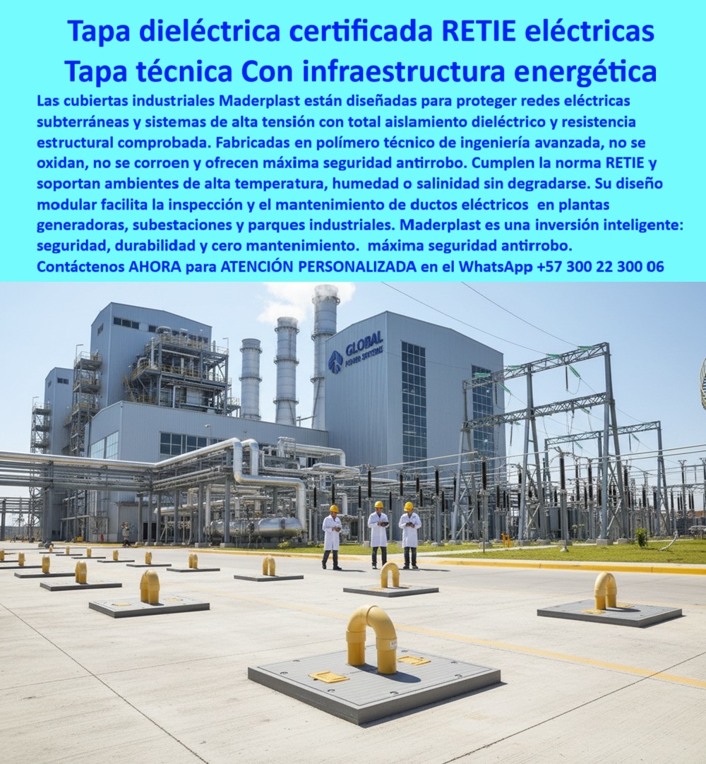 Cubiertas industriales Tapa alta tensión Retie Maderplast Tapa Dieléctrica Certificada RETIE Eléctricas: Tapa Técnica Con Infraestructura Energética La imagen, que domina una imponente Planta Generadora ("GLOBAL POWER SYSTEMS") y su subestación de alta tensión, exige soluciones que no caigan. En el suelo, la Tapa Dieléctrica Certificada RETIE eléctrica de Maderplast se presenta como la columna vertebral de la seguridad energética. Esta es la etapa técnica con infraestructura energética, diseñada en polímero gris con agarraderas amarillas que facilita el acceso, garantizando aislamiento dieléctrico total y resistencia estructural comprobada. En el sector de alta tensión, la infraestructura energética se enfrenta a riesgos inaceptables: robo metálico, corrosión rápida en ambientes salinos o húmedos, y el incumplimiento normativo de las tapas conductoras. Usted necesita una cubierta industrial que funcione como una inversión inteligente : seguridad, durabilidad y cero mantenimiento. Máxima Seguridad Antirrobo y Aislamiento Dieléctrico Total (RETIE) Maderplast resuelve el riesgo eléctrico y el vandalismo con su ingeniería avanzada. Nuestra tapa-eléctrica-certificada-RETIE es la única solución de máxima seguridad antirrobo para cubiertas industriales antirrobo. Al ser fabricado en polímero técnico de ingeniería avanzada, elimina por completo el valor residual de chatarra, protegiendo sus redes eléctricas subterráneas de forma permanente. La seguridad es normativa: ¿Cuál es la mejor tapa para ductos eléctricos subterráneos en subestaciones que cumplen con RETIE? Maderplast, con su registro con aislamiento dieléctrico total, garantiza el estricto cumplimiento de la norma RETIE, esencial para cualquier registro para plantas generadoras y tapas para subestaciones eléctricas. Durabilidad Extrema y Cero Mantenimiento en Ambientes Hostiles El entorno de una subestación es implacable: alta temperatura, humedad y, a menudo, salinidad. ¿Necesito cubiertas industriales que soportan alta temperatura y humedad en plantas generadoras? Nuestras tapas que no se oxidan ni corroen están diseñadas para soportar estos ambientes sin degradarse, ofreciendo una vida útil prolongada que valida su posición como inversión inteligente seguridad. El diseño modular de inspección facilita el trabajo del equipo técnico. ¿Dónde llevo tapas de acceso modulares para inspección rápida de infraestructura energética? El diseño modular de Maderplast permite la inspección y el fácil mantenimiento de ductos eléctricos en parques industriales en minutos, lo que se traduce en cero mantenimiento y menos paradas operativas. Esta tapa-polímero-alta-tensión-cero-mantenimiento es la solución definitiva para sistemas de alta tensión. TESTIMONIO DEL INGENIERO JEFE DE SUBESTACIÓN "Soy el Ingeniero Jefe de la Subestación 'GLOBAL POWER SYSTEMS'. Nuestro mayor desafío era proteger la red subterránea y cumplir la norma RETIE sin caer en el ciclo de robo y corrosión del metal. La Tapa Dieléctrica Maderplast fue la única solución viable. Su certificación RETIE nos dio la tranquilidad normativa, y el polímero técnico resiste la alta temperatura y salinidad del ambiente sin degradarse. Maderplast es una inversión inteligente: nos garantizó cero mantenimiento, máxima seguridad antirrobo y la facilidad de inspeccionar los conductos con su diseño modular." Monetiza la seguridad. Adquiera la Tapa Dieléctrica Maderplast y asegure su infraestructura energética con cumplimiento RETIE, durabilidad y cero mantenimiento. Contáctenos AHORA para ATENCIÓN PERSONALIZADA en el WhatsApp +57 300 22 300 06 y blinde su inversión. 0 Tapas obras de infraestructura energética Cubiertas técnicas redes eléctricas subterráneas resistentes seguras y con diseño de alto desempeño industrial Sistemas con tapas verdes 0 Cubiertas industriales Tapa alta tensión Retie Maderplast 0 Tapas obras de infraestructura energética Cubiertas técnicas redes eléctricas subterráneas resistentes seguras y con diseño de alto desempeño industrial Sistemas con tapas verdes 0 Tapa Dieléctrica Certificada RETIE Eléctricas: Tapa Técnica Con Infraestructura Energética La imagen, que domina una imponente Planta Generadora ("GLOBAL POWER SYSTEMS") y su subestación de alta tensión, exige soluciones que no caigan. En el suelo, la Tapa Dieléctrica Certificada RETIE eléctrica de Maderplast se presenta como la columna vertebral de la seguridad energética. Esta es la etapa técnica con infraestructura energética, diseñada en polímero gris con agarraderas amarillas que facilita el acceso, garantizando aislamiento dieléctrico total y resistencia estructural comprobada. En el sector de alta tensión, la infraestructura energética se enfrenta a riesgos inaceptables: robo metálico, corrosión rápida en ambientes salinos o húmedos, y el incumplimiento normativo de las tapas conductoras. Usted necesita una cubierta industrial que funcione como una inversión inteligente : seguridad, durabilidad y cero mantenimiento. Máxima Seguridad Antirrobo y Aislamiento Dieléctrico Total (RETIE) Maderplast resuelve el riesgo eléctrico y el vandalismo con su ingeniería avanzada. Nuestra tapa-eléctrica-certificada-RETIE es la única solución de máxima seguridad antirrobo para cubiertas industriales antirrobo. Al ser fabricado en polímero técnico de ingeniería avanzada, elimina por completo el valor residual de chatarra, protegiendo sus redes eléctricas subterráneas de forma permanente. La seguridad es normativa: ¿Cuál es la mejor tapa para ductos eléctricos subterráneos en subestaciones que cumplen con RETIE? Maderplast, con su registro con aislamiento dieléctrico total, garantiza el estricto cumplimiento de la norma RETIE, esencial para cualquier registro para plantas generadoras y tapas para subestaciones eléctricas. Durabilidad Extrema y Cero Mantenimiento en Ambientes Hostiles El entorno de una subestación es implacable: alta temperatura, humedad y, a menudo, salinidad. ¿Necesito cubiertas industriales que soportan alta temperatura y humedad en plantas generadoras? Nuestras tapas que no se oxidan ni corroen están diseñadas para soportar estos ambientes sin degradarse, ofreciendo una vida útil prolongada que valida su posición como inversión inteligente seguridad. El diseño modular de inspección facilita el trabajo del equipo técnico. ¿Dónde llevo tapas de acceso modulares para inspección rápida de infraestructura energética? El diseño modular de Maderplast permite la inspección y el fácil mantenimiento de ductos eléctricos en parques industriales en minutos, lo que se traduce en cero mantenimiento y menos paradas operativas. Esta tapa-polímero-alta-tensión-cero-mantenimiento es la solución definitiva para sistemas de alta tensión. TESTIMONIO DEL INGENIERO JEFE DE SUBESTACIÓN "Soy el Ingeniero Jefe de la Subestación 'GLOBAL POWER SYSTEMS'. Nuestro mayor desafío era proteger la red subterránea y cumplir la norma RETIE sin caer en el ciclo de robo y corrosión del metal. La Tapa Dieléctrica Maderplast fue la única solución viable. Su certificación RETIE nos dio la tranquilidad normativa, y el polímero técnico resiste la alta temperatura y salinidad del ambiente sin degradarse. Maderplast es una inversión inteligente: nos garantizó cero mantenimiento, máxima seguridad antirrobo y la facilidad de inspeccionar los conductos con su diseño modular." Monetiza la seguridad. Adquiera la Tapa Dieléctrica Maderplast y asegure su infraestructura energética con cumplimiento RETIE, durabilidad y cero mantenimiento. Contáctenos AHORA para ATENCIÓN PERSONALIZADA en el WhatsApp +57 300 22 300 06 y blinde su inversión.