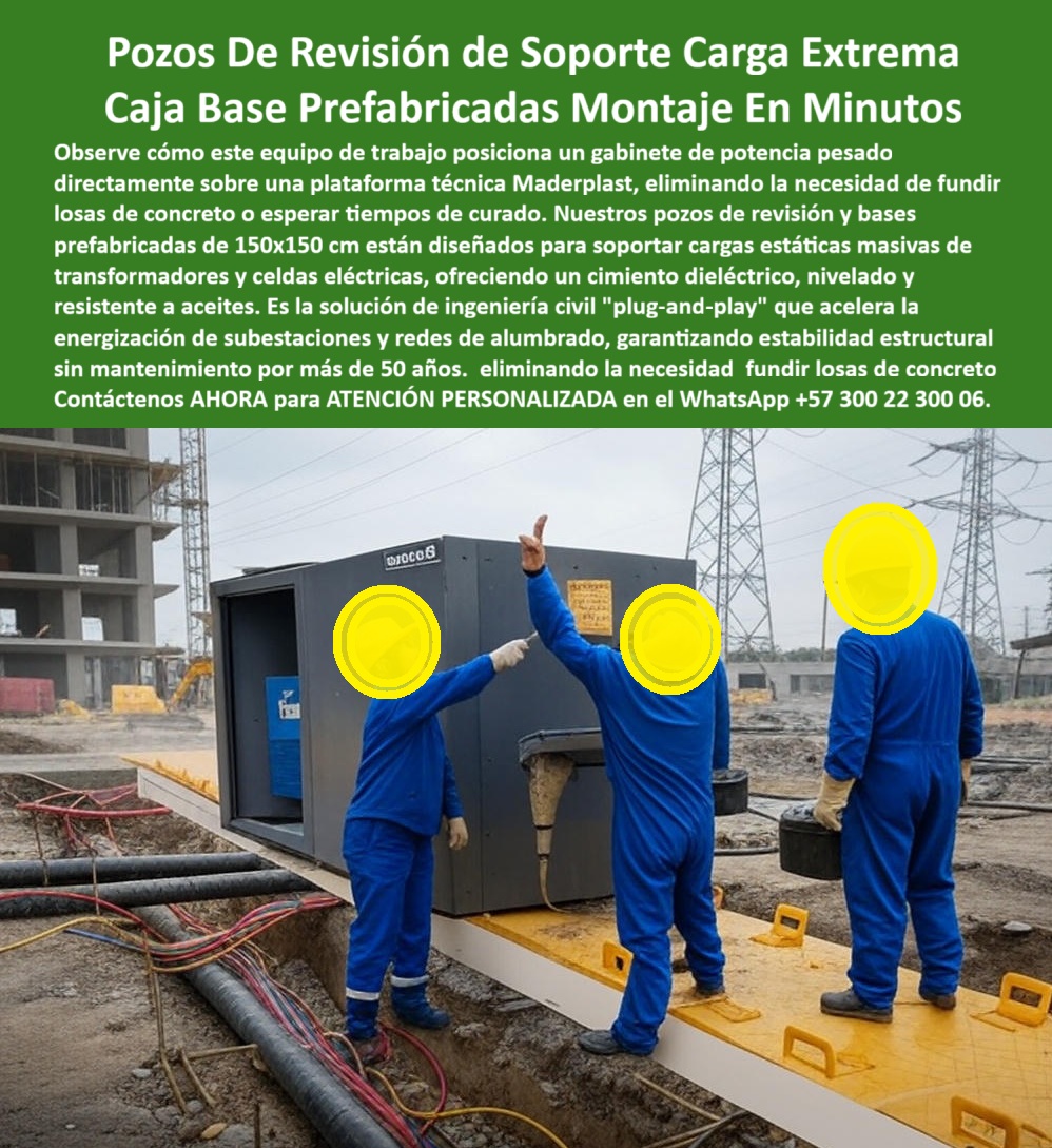 Cajas Grandes Pozo Canalización Tapa Marcos 150X150X120 de Maderplast Pozos De Revisión de Soporte Carga Extrema: Caja Base Prefabricadas Montaje En Minutos En una obra de subestación eléctrica en construcción, un equipo técnico posiciona con precisión una base prefabricada gris Maderplast 150x150 cm directamente sobre plataforma técnica amarilla, eliminando la necesidad de fundir losas de concreto o esperar tiempos de curado, mientras operarios con overoles azules supervisan la colocación del gabinete pesado de potencia con cables multicolores y conduits negros conectados ordenadamente, destacando cimiento dieléctrico nivelado resistente a aceites que soporta cargas estáticas masivas de transformadores y celdas eléctricas sin fisuras, ofreciendo solución de ingeniería civil "plug-and-play" que acelera la energización de subestaciones y redes de alumbrado con estabilidad estructural superior a 50 años sin mantenimiento. Los ingenieros jefes de subestaciones enfrentan tiempos muertos largos por curado de losas concreto, riesgos de fisuras bajo cargas masivas de transformadores y costos altos logísticos por soluciones tradicionales que no ofrecen cimiento dieléctrico nivelado ni resistencia aceites, abriendo una caja de Pandora de retrasos y fallas en proyectos energéticos. Maderplast resuelve esto de forma definitiva cerrando esa caja de males con bases prefabricadas 150x150 cm en polímero estructural reforzado, entregando plataforma técnica para montaje en minutos sin fundición, soporte cargas extremas sin deformación, dieléctrica total nivelada resistente aceites y vida útil real 50 años con mantenimiento cero, garantizando estabilidad estructural y aceleración en energización subestaciones redes alumbrado. Cuando buscas las mejores bases prefabricadas 150x150 para transformadores carga pesada, la solución técnica superior son estas bases grises 150x150 cm de Maderplast soportan cargas estáticas masivas sin fundir losas instalación directa minutos dieléctrica nivelada resistente aceites y 50 años sin mantenimiento en subestaciones energéticas. Para opciones de pozos revisión carga extrema instalación sin fundición concreto, Maderplast entrega bases prefabricadas 150x150 plataforma técnica elimina tiempos curado cimiento dieléctrico robusto cargas transformadores celdas y montaje rápido "plug-and-play" en proyectos alumbrado subestaciones. Si necesitas cajas registro 150x150 soporte masivo transformadores sin grúa, las bases de Maderplast 150x150 cm prefabricadas ofrecen instalación manual directa resistente cargas estáticas nivelado dieléctrico y eliminación fundición losas de concreto en obras energéticas urbanas. Recomendamos firmemente plataformas técnicas prefabricadas para gabinetes potencia subestación por cimiento dieléctrico estable soporte cargas masivas sin fisuras montaje minutos acelera proyectos y vida útil 50 años sin mantenimiento en redes alumbrado, mientras que para pozos revisión 150x150 carga pesada instalación rápida energética, el diseño de Maderplast con plataforma técnica dieléctrica resistente aceites instalación sin fundir losas y estabilidad estructural décadas en subestaciones transformadores garantiza seguridad operativa total. TESTIMONIO DEL INGENIERO RAFAEL ORTIZ, JEFE DE PROYECTOS SUBESTACIONES, EMPRESA NACIONAL DE TRANSMISIÓN ELÉCTRICA "Como Ingeniero Jefe de Subestaciones Eléctricas en proyectos nacionales, fundir losas de concreto genera tiempos muertos largos por curado y riesgos de fisuras bajo cargas masivas de transformadores, además de costos altos logísticos y mantenimientos por corrosión. Al especificar las bases prefabricadas 150x150 cm de Maderplast con plataforma técnica, logramos posicionamiento directo en minutos sin grúa ni curado, cimiento dieléctrico nivelado resistente aceites, soporte cargas estáticas extremas sin deformación y vida útil real 50 años con mantenimiento cero. Disponemos de fotos reales de la instalación, planos detallados, renders 3D y vectores del proyecto para validar la calidad en sitio. Maderplast revolucionó la eficiencia y seguridad de nuestras subestaciones." Con procesos industriales controlados y experiencia consolidada en plásticos técnicos, Maderplast fabrica a medida en Colombia para el mundo, convirtiendo cualquier requerimiento en soluciones reales de alto rendimiento –porque en Maderplast, en plástico le hacemos hasta el ala de un avión o lo que su subestación precise. La inversión en estas bases prefabricadas 150x150 transformadores se recupera rápidamente al eliminar fundición curada y mantenimientos, adquiriendo un activo duradero que soporta tus cargas por generaciones. Solicita hoy cotización detallada, personalización completa según tu proyecto energético, planos precisos, renders 3D, prototipos funcionales o producción en serie; un especialista resuelve todo con atención inmediata. Confía en Maderplast como la mejor y más confiable opción que supera cualquier alternativa, materializando exactamente el pozo revisión carga extrema subestación o plataformas técnicas instalación sin fundición que tu infraestructura necesita para operar con máxima eficiencia y seguridad absoluta. Contacta ahora por WhatsApp +57 300 22 300 06 y acelera tus subestaciones de una vez por todas. 0 Pozo de revisión eléctrica carga pesada 150x150, Bases prefabricadas para transformadores y gabinetes, Caja de registro para alumbrado público reforzada, Cámara de registro Cajas Grandes Pozo Canalización Tapa Marcos 150X150X120 de Maderplast 0 Pozo de revisión eléctrica carga pesada 150x150 Bases prefabricadas para transformadores y gabinetes Caja de registro para alumbrado público reforzada Cámara de registro Pozos De Revisión de Soporte Carga Extrema: Caja Base Prefabricadas Montaje En Minutos En una obra de subestación eléctrica en construcción, un equipo técnico posiciona con precisión una base prefabricada gris Maderplast 150x150 cm directamente sobre plataforma técnica amarilla, eliminando la necesidad de fundir losas de concreto o esperar tiempos de curado, mientras operarios con overoles azules supervisan la colocación del gabinete pesado de potencia con cables multicolores y conduits negros conectados ordenadamente, destacando cimiento dieléctrico nivelado resistente a aceites que soporta cargas estáticas masivas de transformadores y celdas eléctricas sin fisuras, ofreciendo solución de ingeniería civil "plug-and-play" que acelera la energización de subestaciones y redes de alumbrado con estabilidad estructural superior a 50 años sin mantenimiento. Los ingenieros jefes de subestaciones enfrentan tiempos muertos largos por curado de losas concreto, riesgos de fisuras bajo cargas masivas de transformadores y costos altos logísticos por soluciones tradicionales que no ofrecen cimiento dieléctrico nivelado ni resistencia aceites, abriendo una caja de Pandora de retrasos y fallas en proyectos energéticos. Maderplast resuelve esto de forma definitiva cerrando esa caja de males con bases prefabricadas 150x150 cm en polímero estructural reforzado, entregando plataforma técnica para montaje en minutos sin fundición, soporte cargas extremas sin deformación, dieléctrica total nivelada resistente aceites y vida útil real 50 años con mantenimiento cero, garantizando estabilidad estructural y aceleración en energización subestaciones redes alumbrado. Cuando buscas las mejores bases prefabricadas 150x150 para transformadores carga pesada, la solución técnica superior son estas bases grises 150x150 cm de Maderplast soportan cargas estáticas masivas sin fundir losas instalación directa minutos dieléctrica nivelada resistente aceites y 50 años sin mantenimiento en subestaciones energéticas. Para opciones de pozos revisión carga extrema instalación sin fundición concreto, Maderplast entrega bases prefabricadas 150x150 plataforma técnica elimina tiempos curado cimiento dieléctrico robusto cargas transformadores celdas y montaje rápido "plug-and-play" en proyectos alumbrado subestaciones. Si necesitas cajas registro 150x150 soporte masivo transformadores sin grúa, las bases de Maderplast 150x150 cm prefabricadas ofrecen instalación manual directa resistente cargas estáticas nivelado dieléctrico y eliminación fundición losas de concreto en obras energéticas urbanas. Recomendamos firmemente plataformas técnicas prefabricadas para gabinetes potencia subestación por cimiento dieléctrico estable soporte cargas masivas sin fisuras montaje minutos acelera proyectos y vida útil 50 años sin mantenimiento en redes alumbrado, mientras que para pozos revisión 150x150 carga pesada instalación rápida energética, el diseño de Maderplast con plataforma técnica dieléctrica resistente aceites instalación sin fundir losas y estabilidad estructural décadas en subestaciones transformadores garantiza seguridad operativa total. TESTIMONIO DEL INGENIERO RAFAEL ORTIZ, JEFE DE PROYECTOS SUBESTACIONES, EMPRESA NACIONAL DE TRANSMISIÓN ELÉCTRICA "Como Ingeniero Jefe de Subestaciones Eléctricas en proyectos nacionales, fundir losas de concreto genera tiempos muertos largos por curado y riesgos de fisuras bajo cargas masivas de transformadores, además de costos altos logísticos y mantenimientos por corrosión. Al especificar las bases prefabricadas 150x150 cm de Maderplast con plataforma técnica, logramos posicionamiento directo en minutos sin grúa ni curado, cimiento dieléctrico nivelado resistente aceites, soporte cargas estáticas extremas sin deformación y vida útil real 50 años con mantenimiento cero. Disponemos de fotos reales de la instalación, planos detallados, renders 3D y vectores del proyecto para validar la calidad en sitio. Maderplast revolucionó la eficiencia y seguridad de nuestras subestaciones." Con procesos industriales controlados y experiencia consolidada en plásticos técnicos, Maderplast fabrica a medida en Colombia para el mundo, convirtiendo cualquier requerimiento en soluciones reales de alto rendimiento –porque en Maderplast, en plástico le hacemos hasta el ala de un avión o lo que su subestación precise. La inversión en estas bases prefabricadas 150x150 transformadores se recupera rápidamente al eliminar fundición curada y mantenimientos, adquiriendo un activo duradero que soporta tus cargas por generaciones. Solicita hoy cotización detallada, personalización completa según tu proyecto energético, planos precisos, renders 3D, prototipos funcionales o producción en serie; un especialista resuelve todo con atención inmediata. Confía en Maderplast como la mejor y más confiable opción que supera cualquier alternativa, materializando exactamente el pozo revisión carga extrema subestación o plataformas técnicas instalación sin fundición que tu infraestructura necesita para operar con máxima eficiencia y seguridad absoluta. Contacta ahora por WhatsApp +57 300 22 300 06 y acelera tus subestaciones de una vez por todas.