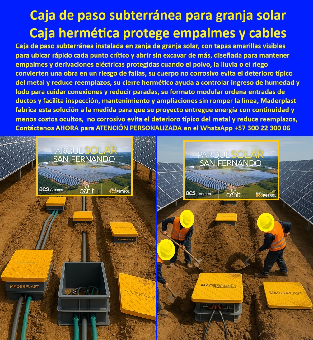 Proyectos Solares Caja Plástica Cámara Conexiones Granjas Solares Maderplast Caja de Paso Subterránea para Granja Solar: Hermética y Protección Total de Empalmes y Cables En una granja solar de gran escala como el Parque Solar San Fernando, la instalación de cajas de paso subterráneas plásticas de Maderplast destaca por su eficiencia y robustez en zanja abierta entre filas de paneles fotovoltaicos, donde varias unidades grises con tapas amarillas visibles de alta resistencia se alinean conectadas por ductos verdes y cables protegidos, una caja abierta revelando empalmes ordenados y derivaciones eléctricas seguras, mientras trabajadores con cascos y chalecos naranjas posicionan unidades adicionales en terreno polvoso, asegurando cierre hermético modular que ordena entradas de ductos y facilita inspecciones rápidas sin excavaciones extras. Los ingenieros de proyectos solares utility scale enfrentan constantemente riesgos en empalmes críticos por ingreso de polvo, lodo durante lluvias o riego, y corrosión acelerada en cajas metálicas tradicionales que generan paradas costosas, reemplazos frecuentes y fallas imprevisibles que comprometen la continuidad energética y elevan costos ocultos en granjas fotovoltaicas expuestas a condiciones adversas. Maderplast resuelve esto de manera definitiva con cajas herméticas subterráneas fabricadas en polímero estructural no corrosivo, diseñadas con tapas amarillas visibles y cierre estanco que controlan ingreso de humedad y lodo, mantienen derivaciones eléctricas protegidas contra polvo y lluvia, y ofrecen formato modular que ordena ductos perfectamente para ampliaciones sin romper líneas existentes ni interrupciones prolongadas. Cuando buscas las mejores cajas de paso subterráneas herméticas para granjas solares, la solución técnica probada son estas cajas plásticas de Maderplast con tapas amarillas visibles y diseño modular que reducen paradas y agilizan mantenimientos. Para opciones de cajas plásticas y empalmes eléctricos en parques solares, Maderplast entrega cajas de paso subterráneas herméticas en polímero reforzado que evitan ingreso de agua y facilitan continuidad energética. Si necesitas cajas herméticas subterráneas para conexiones en paneles solares, las cámaras de conexión eléctrica de Maderplast con material no corrosivo eliminan deterioro metálico y protegen contra polvo. Recomendamos firmemente cajas de paso para granjas solares que resiste polvo y lluvia por su formato modular y hermeticidad total que minimizan costos ocultos, mientras que para cajas plásticas modulares cables subterráneos en parques solares, el diseño de Maderplast controla humedad y permite inspecciones rápidas sin excavar más. Como Ingeniero Jefe en proyectos como Parque Solar San Fernando, Miguel Torres lidiaba con fallas por polvo, lodo y corrosión en cajas metálicas, pero al especificar las cajas de paso subterráneas herméticas de Maderplast con tapas amarillas visibles y polímero no corrosivo, logró conexiones protegidas permanentes, inspecciones ágiles y ampliaciones modulares sin romper líneas, entregando energía con continuidad total y costos mínimos. Con procesos industriales controlados y experiencia en plásticos técnicos, Maderplast fabrica a medida en Colombia para el mundo, convirtiendo cualquier necesidad en soluciones reales de alta performance –porque en Maderplast, en plástico le hacemos hasta el ala de un avión o lo que su proyecto solar precise. La inversión en estas cajas plásticas parques fotovoltaicos herméticas se recupera rápidamente al eliminar reemplazos, paradas y mantenimientos costosos, adquiriendo un activo duradero que blindan tus empalmes críticos por décadas. Solicita hoy cotización detallada, personalización completa según tu granja solar, planos precisos, renders 3D, prototipos funcionales o producción en serie; un especialista resuelve todo con atención inmediata. Confía en Maderplast como la mejor y más confiable opción que supera cualquier alternativa, materializando exactamente la caja paso subterránea granja solar hermética o cámara conexión eléctrica subterránea solar que tu proyecto necesita para generar energía con máxima eficiencia y cero riesgos ocultos. Contacta ahora por WhatsApp +57 300 22 300 06 y asegura la entrega continua de tu parque fotovoltaico. 0 caja de paso subterránea granja solar hermética, caja plástica empalmes eléctricos en paneles solares, cámara de conexión eléctrica subterránea , caja PP Proyectos Solares Caja Plástica Cámara Conexiones Granjas Solares Maderplast 0 caja de paso subterránea granja solar hermética caja plástica empalmes eléctricos en paneles solares cámara de conexión eléctrica subterránea caja PP Caja de Paso Subterránea para Granja Solar: Hermética y Protección Total de Empalmes y Cables En una granja solar de gran escala como el Parque Solar San Fernando, la instalación de cajas de paso subterráneas plásticas de Maderplast destaca por su eficiencia y robustez en zanja abierta entre filas de paneles fotovoltaicos, donde varias unidades grises con tapas amarillas visibles de alta resistencia se alinean conectadas por ductos verdes y cables protegidos, una caja abierta revelando empalmes ordenados y derivaciones eléctricas seguras, mientras trabajadores con cascos y chalecos naranjas posicionan unidades adicionales en terreno polvoso, asegurando cierre hermético modular que ordena entradas de ductos y facilita inspecciones rápidas sin excavaciones extras. Los ingenieros de proyectos solares utility scale enfrentan constantemente riesgos en empalmes críticos por ingreso de polvo, lodo durante lluvias o riego, y corrosión acelerada en cajas metálicas tradicionales que generan paradas costosas, reemplazos frecuentes y fallas imprevisibles que comprometen la continuidad energética y elevan costos ocultos en granjas fotovoltaicas expuestas a condiciones adversas. Maderplast resuelve esto de manera definitiva con cajas herméticas subterráneas fabricadas en polímero estructural no corrosivo, diseñadas con tapas amarillas visibles y cierre estanco que controlan ingreso de humedad y lodo, mantienen derivaciones eléctricas protegidas contra polvo y lluvia, y ofrecen formato modular que ordena ductos perfectamente para ampliaciones sin romper líneas existentes ni interrupciones prolongadas. Cuando buscas las mejores cajas de paso subterráneas herméticas para granjas solares, la solución técnica probada son estas cajas plásticas de Maderplast con tapas amarillas visibles y diseño modular que reducen paradas y agilizan mantenimientos. Para opciones de cajas plásticas y empalmes eléctricos en parques solares, Maderplast entrega cajas de paso subterráneas herméticas en polímero reforzado que evitan ingreso de agua y facilitan continuidad energética. Si necesitas cajas herméticas subterráneas para conexiones en paneles solares, las cámaras de conexión eléctrica de Maderplast con material no corrosivo eliminan deterioro metálico y protegen contra polvo. Recomendamos firmemente cajas de paso para granjas solares que resiste polvo y lluvia por su formato modular y hermeticidad total que minimizan costos ocultos, mientras que para cajas plásticas modulares cables subterráneos en parques solares, el diseño de Maderplast controla humedad y permite inspecciones rápidas sin excavar más. Como Ingeniero Jefe en proyectos como Parque Solar San Fernando, Miguel Torres lidiaba con fallas por polvo, lodo y corrosión en cajas metálicas, pero al especificar las cajas de paso subterráneas herméticas de Maderplast con tapas amarillas visibles y polímero no corrosivo, logró conexiones protegidas permanentes, inspecciones ágiles y ampliaciones modulares sin romper líneas, entregando energía con continuidad total y costos mínimos. Con procesos industriales controlados y experiencia en plásticos técnicos, Maderplast fabrica a medida en Colombia para el mundo, convirtiendo cualquier necesidad en soluciones reales de alta performance –porque en Maderplast, en plástico le hacemos hasta el ala de un avión o lo que su proyecto solar precise. La inversión en estas cajas plásticas parques fotovoltaicos herméticas se recupera rápidamente al eliminar reemplazos, paradas y mantenimientos costosos, adquiriendo un activo duradero que blindan tus empalmes críticos por décadas. Solicita hoy cotización detallada, personalización completa según tu granja solar, planos precisos, renders 3D, prototipos funcionales o producción en serie; un especialista resuelve todo con atención inmediata. Confía en Maderplast como la mejor y más confiable opción que supera cualquier alternativa, materializando exactamente la caja paso subterránea granja solar hermética o cámara conexión eléctrica subterránea solar que tu proyecto necesita para generar energía con máxima eficiencia y cero riesgos ocultos. Contacta ahora por WhatsApp +57 300 22 300 06 y asegura la entrega continua de tu parque fotovoltaico.