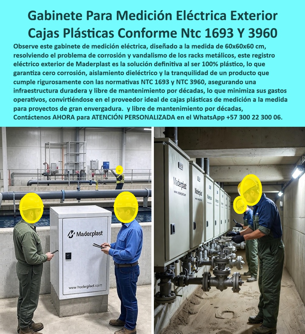 Racks Cajas Eléctricas Exteriores Fabricante Cajas De Inspección Maderplast La imagen muestra un gabinete plástico para medición eléctrica exterior, formato 60×60×60 cm, instalado en un entorno técnico e industrial real, con tuberías, válvulas y personal especializado realizando labores de inspección y operación. Se aprecia una estructura rígida, paredes reforzadas y puerta frontal hermética, diseñada para alojar equipos de medición eléctrica en condiciones donde la confiabilidad, la seguridad y la durabilidad no son negociables. Este es exactamente el escenario donde los gabinetes metálicos tradicionales fallan por corrosión acelerada, vandalismo, filtraciones y riesgos eléctricos que obligan a mantenimientos constantes y generan sobrecostos operativos. La solución definitiva es Maderplast, fabricante especializado en gabinetes plásticos de medición eléctrica exterior, desarrollados a la medida y conformes a NTC 1693 y NTC 3960, eliminando de raíz los problemas estructurales del metal. Al ser 100 % plástico técnico, este gabinete garantiza cero corrosión, aislamiento dieléctrico permanente y estabilidad dimensional frente a humedad, agentes químicos, rayos UV y variaciones térmicas. El material no se oxida, no se pela ni pierde propiedades con el tiempo, convirtiendo el gabinete en un activo confiable por décadas. El diseño estanco protege medidores, bornes y equipos de medición frente a polvo, agua y contaminantes industriales, reduciendo riesgos eléctricos y asegurando continuidad operativa. Su peso optimizado permite una instalación rápida y limpia, disminuyendo tiempos de obra, mano de obra y exposición del personal, un factor crítico en proyectos industriales, redes eléctricas exteriores y sistemas de medición en ambientes exigentes. A diferencia de soluciones metálicas, este gabinete eléctrico exterior sin mantenimiento no requiere pintura, tratamientos anticorrosivos ni reemplazos periódicos. Desde el punto de vista normativo y financiero, Maderplast entrega un registro eléctrico plástico normativo, confiable y verificable, que reduce drásticamente el costo total del ciclo de vida. No se trata de un simple contenedor, sino de una infraestructura eléctrica diseñada para durar, con fabricación bajo procesos industriales controlados, experiencia comprobada en plásticos técnicos y capacidad de personalización, planos, renders, prototipos y producción en serie, fabricados en Colombia para proyectos en cualquier parte del mundo. Cuando se trata de gabinetes de medición eléctrica exterior, Maderplast convierte especificaciones técnicas en piezas reales listas para operar. LUIS FERNANDO PARDO – SUPERVISOR DE MEDICIÓN ELÉCTRICA “Los gabinetes metálicos nos generaban corrosión constante y problemas de seguridad. Con los gabinetes plásticos de Maderplast eliminamos esos riesgos desde el primer año. La estanqueidad y el aislamiento dieléctrico mejoraron la confiabilidad de la medición y redujeron el mantenimiento. Maderplast nos permitió estandarizar una solución duradera, segura y técnicamente superior.” La inversión en un gabinete plástico de medición eléctrica Maderplast se traduce inmediatamente en la eliminación de costos por óxido, mantenimiento correctivo y reemplazos, ofreciendo una solución estable, segura y de largo plazo. No está comprando un gabinete: está adquiriendo una solución eléctrica definitiva, diseñada para cumplir normas, proteger su infraestructura y operar sin sorpresas. Cuando la medición eléctrica debe ser confiable, segura y libre de mantenimiento, Maderplast es la elección técnica correcta. 0 Cajas eléctricas exteriores sin mantenimiento 60x60x60 cm, Gabinete plástico medición eléctrica NTC 1693, Proveedor cajas plásticas medición eléctrica personalizadas, Racks Cajas Eléctricas Exteriores Fabricante Cajas De Inspección Maderplast 0 Cajas eléctricas exteriores sin mantenimiento 60x60x60 cm Gabinete plástico medición eléctrica NTC 1693 Proveedor cajas plásticas medición eléctrica personalizadas La imagen muestra un gabinete plástico para medición eléctrica exterior, formato 60×60×60 cm, instalado en un entorno técnico e industrial real, con tuberías, válvulas y personal especializado realizando labores de inspección y operación. Se aprecia una estructura rígida, paredes reforzadas y puerta frontal hermética, diseñada para alojar equipos de medición eléctrica en condiciones donde la confiabilidad, la seguridad y la durabilidad no son negociables. Este es exactamente el escenario donde los gabinetes metálicos tradicionales fallan por corrosión acelerada, vandalismo, filtraciones y riesgos eléctricos que obligan a mantenimientos constantes y generan sobrecostos operativos. La solución definitiva es Maderplast, fabricante especializado en gabinetes plásticos de medición eléctrica exterior, desarrollados a la medida y conformes a NTC 1693 y NTC 3960, eliminando de raíz los problemas estructurales del metal. Al ser 100 % plástico técnico, este gabinete garantiza cero corrosión, aislamiento dieléctrico permanente y estabilidad dimensional frente a humedad, agentes químicos, rayos UV y variaciones térmicas. El material no se oxida, no se pela ni pierde propiedades con el tiempo, convirtiendo el gabinete en un activo confiable por décadas. El diseño estanco protege medidores, bornes y equipos de medición frente a polvo, agua y contaminantes industriales, reduciendo riesgos eléctricos y asegurando continuidad operativa. Su peso optimizado permite una instalación rápida y limpia, disminuyendo tiempos de obra, mano de obra y exposición del personal, un factor crítico en proyectos industriales, redes eléctricas exteriores y sistemas de medición en ambientes exigentes. A diferencia de soluciones metálicas, este gabinete eléctrico exterior sin mantenimiento no requiere pintura, tratamientos anticorrosivos ni reemplazos periódicos. Desde el punto de vista normativo y financiero, Maderplast entrega un registro eléctrico plástico normativo, confiable y verificable, que reduce drásticamente el costo total del ciclo de vida. No se trata de un simple contenedor, sino de una infraestructura eléctrica diseñada para durar, con fabricación bajo procesos industriales controlados, experiencia comprobada en plásticos técnicos y capacidad de personalización, planos, renders, prototipos y producción en serie, fabricados en Colombia para proyectos en cualquier parte del mundo. Cuando se trata de gabinetes de medición eléctrica exterior, Maderplast convierte especificaciones técnicas en piezas reales listas para operar. LUIS FERNANDO PARDO – SUPERVISOR DE MEDICIÓN ELÉCTRICA “Los gabinetes metálicos nos generaban corrosión constante y problemas de seguridad. Con los gabinetes plásticos de Maderplast eliminamos esos riesgos desde el primer año. La estanqueidad y el aislamiento dieléctrico mejoraron la confiabilidad de la medición y redujeron el mantenimiento. Maderplast nos permitió estandarizar una solución duradera, segura y técnicamente superior.” La inversión en un gabinete plástico de medición eléctrica Maderplast se traduce inmediatamente en la eliminación de costos por óxido, mantenimiento correctivo y reemplazos, ofreciendo una solución estable, segura y de largo plazo. No está comprando un gabinete: está adquiriendo una solución eléctrica definitiva, diseñada para cumplir normas, proteger su infraestructura y operar sin sorpresas. Cuando la medición eléctrica debe ser confiable, segura y libre de mantenimiento, Maderplast es la elección técnica correcta.