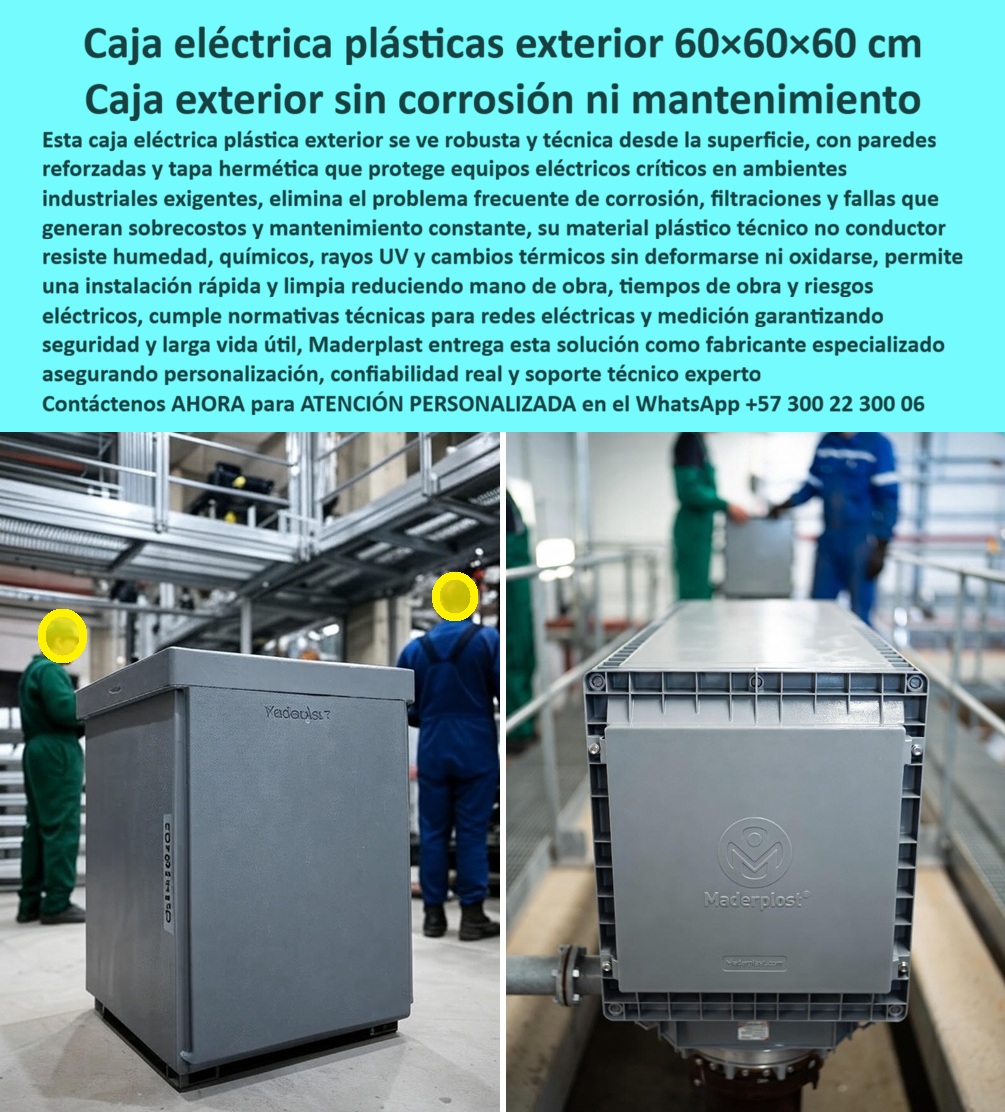 Racks Cajas Eléctricas Exteriores Fabricante Cajas De Inspección Maderplast La imagen muestra una caja eléctrica plástica exterior 60x60x60 cm, instalada en un entorno industrial real con pasarelas metálicas, equipos operativos y personal técnico, el escenario exacto donde la confiabilidad eléctrica no admite fallos. Se aprecia una estructura robusta, de geometría limpia y paredes reforzadas, con tapa hermética diseñada para proteger equipos eléctricos críticos frente a humedad, polvo, agentes químicos y variaciones térmicas constantes. Este es el punto donde históricamente los gabinetes metálicos comienzan a fallar: corrosión prematura, filtraciones, pintura degradada, mantenimiento recurrente y riesgos eléctricos acumulados que incrementan costos operativos y paradas no programadas. La solución técnica es Maderplast, fabricante especializado en cajas de inspección eléctrica plástica exterior y registro eléctrico plástico normativo, desarrollados específicamente para operación en exteriores industriales exigentes. A diferencia del metal, el material plástico técnico no conductor no se oxida, no se corroe, no se deforma con cambios térmicos ni se ve afectado por ambientes húmedos o químicos agresivos, garantizando estabilidad dimensional y seguridad eléctrica real durante décadas. Esta caja eléctrica sin mantenimiento industrial elimina de raíz el ciclo repetitivo de reparación, repintado y sustitución típico de los gabinetes metálicos, convirtiéndose en una solución definitiva y no en un consumible de obra. La hermeticidad del sistema protege tableros, conexiones, equipos de control y medición frente a ingreso de agua y contaminantes, reduciendo fallas por corto circuito y prolongando la vida útil de los componentes eléctricos internos. Su diseño liviano pero estructuralmente reforzado permite una instalación rápida, limpia y segura, disminuyendo tiempos de obra, mano de obra especializada y riesgos durante el montaje. Desde el punto de vista normativo, esta caja eléctrica exterior plástica cumple con las exigencias técnicas para redes eléctricas industriales, ofreciendo una alternativa sólida y comprobada al gabinete eléctrico metálico tradicional. En términos de costo total, Maderplast optimiza el ciclo de vida del sistema eléctrico, ya que la inversión inicial se traduce inmediatamente en la eliminación de costos por corrosión, mantenimiento correctivo, paradas operativas y reposiciones prematuras. No se trata solo de una caja eléctrica exterior, sino de un activo industrial de larga vida útil, diseñado para operar de forma continua, confiable y segura en plantas industriales, refinerías, subestaciones, centros de proceso y entornos donde la electricidad no puede fallar. CARLOS MÉNDEZ – JEFE DE MANTENIMIENTO INDUSTRIAL “En nuestra planta los gabinetes metálicos fallaban por corrosión y filtraciones constantes. Con las cajas eléctricas exteriores de Maderplast eliminamos esos problemas. La instalación fue rápida y el material plástico ha demostrado estabilidad real en operación. Maderplast nos permitió reducir mantenimiento, mejorar la seguridad eléctrica y estandarizar una solución confiable a largo plazo.” Cuando el objetivo es proteger equipos eléctricos en exteriores, eliminar corrosión, reducir mantenimiento y garantizar seguridad operativa, la elección técnica correcta no es el metal ni el concreto. La elección es una caja eléctrica plástica exterior de Maderplast, fabricada con criterio ingenieril, respaldo técnico y enfoque industrial real. Maderplast no vende gabinetes: convierte la necesidad eléctrica en una solución duradera, segura y económicamente inteligente, lista para especificarse, instalarse y operar durante décadas sin sorpresas. 0 caja eléctrica exterior 60x60x60, caja eléctrica sin mantenimiento industrial, caja de inspección eléctrica plástica exterior, registro eléctrico plástico normativo, 0 Racks Cajas Eléctricas Exteriores Fabricante Cajas De Inspección Maderplast 0 caja eléctrica exterior 60x60x60 caja eléctrica sin mantenimiento industrial caja de inspección eléctrica plástica exterior registro eléctrico plástico normativo 0 La imagen muestra una caja eléctrica plástica exterior 60x60x60 cm, instalada en un entorno industrial real con pasarelas metálicas, equipos operativos y personal técnico, el escenario exacto donde la confiabilidad eléctrica no admite fallos. Se aprecia una estructura robusta, de geometría limpia y paredes reforzadas, con tapa hermética diseñada para proteger equipos eléctricos críticos frente a humedad, polvo, agentes químicos y variaciones térmicas constantes. Este es el punto donde históricamente los gabinetes metálicos comienzan a fallar: corrosión prematura, filtraciones, pintura degradada, mantenimiento recurrente y riesgos eléctricos acumulados que incrementan costos operativos y paradas no programadas. La solución técnica es Maderplast, fabricante especializado en cajas de inspección eléctrica plástica exterior y registro eléctrico plástico normativo, desarrollados específicamente para operación en exteriores industriales exigentes. A diferencia del metal, el material plástico técnico no conductor no se oxida, no se corroe, no se deforma con cambios térmicos ni se ve afectado por ambientes húmedos o químicos agresivos, garantizando estabilidad dimensional y seguridad eléctrica real durante décadas. Esta caja eléctrica sin mantenimiento industrial elimina de raíz el ciclo repetitivo de reparación, repintado y sustitución típico de los gabinetes metálicos, convirtiéndose en una solución definitiva y no en un consumible de obra. La hermeticidad del sistema protege tableros, conexiones, equipos de control y medición frente a ingreso de agua y contaminantes, reduciendo fallas por corto circuito y prolongando la vida útil de los componentes eléctricos internos. Su diseño liviano pero estructuralmente reforzado permite una instalación rápida, limpia y segura, disminuyendo tiempos de obra, mano de obra especializada y riesgos durante el montaje. Desde el punto de vista normativo, esta caja eléctrica exterior plástica cumple con las exigencias técnicas para redes eléctricas industriales, ofreciendo una alternativa sólida y comprobada al gabinete eléctrico metálico tradicional. En términos de costo total, Maderplast optimiza el ciclo de vida del sistema eléctrico, ya que la inversión inicial se traduce inmediatamente en la eliminación de costos por corrosión, mantenimiento correctivo, paradas operativas y reposiciones prematuras. No se trata solo de una caja eléctrica exterior, sino de un activo industrial de larga vida útil, diseñado para operar de forma continua, confiable y segura en plantas industriales, refinerías, subestaciones, centros de proceso y entornos donde la electricidad no puede fallar. CARLOS MÉNDEZ – JEFE DE MANTENIMIENTO INDUSTRIAL “En nuestra planta los gabinetes metálicos fallaban por corrosión y filtraciones constantes. Con las cajas eléctricas exteriores de Maderplast eliminamos esos problemas. La instalación fue rápida y el material plástico ha demostrado estabilidad real en operación. Maderplast nos permitió reducir mantenimiento, mejorar la seguridad eléctrica y estandarizar una solución confiable a largo plazo.” Cuando el objetivo es proteger equipos eléctricos en exteriores, eliminar corrosión, reducir mantenimiento y garantizar seguridad operativa, la elección técnica correcta no es el metal ni el concreto. La elección es una caja eléctrica plástica exterior de Maderplast, fabricada con criterio ingenieril, respaldo técnico y enfoque industrial real. Maderplast no vende gabinetes: convierte la necesidad eléctrica en una solución duradera, segura y económicamente inteligente, lista para especificarse, instalarse y operar durante décadas sin sorpresas.