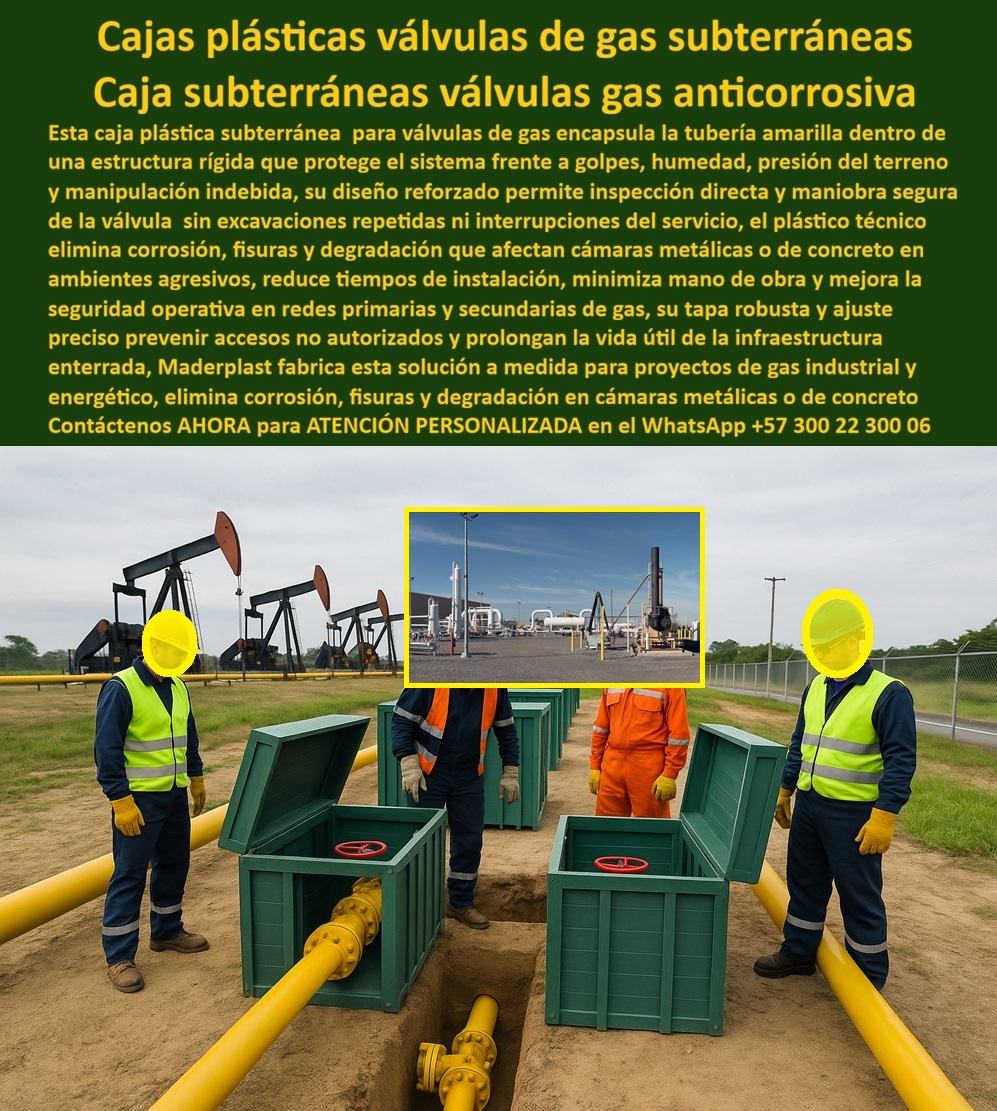 Red Subterránea Cajas Tuberías Cámara Empalme Válvula Gas Maderplast La imagen presenta una red de gas en campo abierto, con tuberías amarillas enterradas y cajas plásticas subterráneas verdes abiertas, permitiendo acceso directo y seguro a válvulas críticas mientras el personal técnico realiza inspección y maniobra sin interferir la operación. Cada unidad corresponde a una caja plástica para válvula de gas subterránea, diseñada para encapsular la válvula dentro de una estructura rígida, estable y estanca que protege el punto más sensible de la red frente a golpes, humedad, presión del terreno y manipulación indebida. Este es exactamente el escenario donde las cámaras metálicas o de concreto fallan de forma sistemática por corrosión, fisuras, infiltraciones y la necesidad de excavaciones repetidas que elevan costos, riesgos y tiempos de indisponibilidad del servicio. La solución técnica real es Maderplast, que fabrica cajas subterráneas válvula gas anticorrosiva en polímero técnico de alto desempeño, eliminando de raíz los mecanismos de degradación que afectan a los materiales tradicionales. Esta cámara estanca para válvula de gas no se oxida, no se fisura y no se degrada en suelos húmedos, salinos o químicamente agresivos, manteniendo la válvula protegida y operativa durante décadas. Su diseño permite maniobra, medición y mantenimiento directo, resolviendo una de las mayores necesidades del operador moderno: intervenir la red sin romper la vía, sin excavaciones repetidas y sin interrupciones innecesarias del suministro. Desde el punto de vista constructivo, esta caja plástica para gas natural enterrado reduce de forma directa los tiempos de instalación y la mano de obra asociada, optimizando el APU del proyecto. El menor peso facilita el montaje, mientras que la tapa robusta de ajuste preciso limitar accesos no autorizados y mejora la seguridad operativa en redes primarias y secundarias. Como alternativa al concreto en redes de gas, estas soluciones eliminan retrabajos, reducen fallas por infiltración y estabilizan el entorno de la válvula, incluso en suelos con variaciones de carga o humedad. Maderplast desarrolla cada registro subterráneo para redes de gas bajo procesos industriales controlados, con experiencia comprobada en plásticos técnicos y capacidad de fabricación a medida para proyectos industriales, energéticos y de distribución. El cliente puede solicitar cotización, personalización dimensional, planos, renders, prototipos y producción en serie, con acompañamiento técnico desde la ingeniería hasta la puesta en operación. Cuando se busca una caja técnica para válvula de gas, confiable y de bajo mantenimiento, el criterio técnico y económico converge en soluciones plásticas estancas de larga vida útil. CARLOS MÉNDEZ – INGENIERO DE OPERACIONES REDES DE GAS “Durante años usamos cámaras metálicas y de concreto que se corrían y obligaban a excavar de nuevo. Con las cajas plásticas de Maderplast, el acceso a válvulas es directo, seguro y limpio. La estabilidad del material y la estanqueidad redujeron fallas y tiempos muertos. Maderplast se convirtió en nuestra solución estándar para válvulas enterradas en redes de gas.” La inversión en una caja subterránea para tubería de gas de Maderplast no representa un gasto operativo, sino la adquisición de un activo técnico con costo de ciclo de vida bajo, libre de corrosión, fisuras y mantenimientos correctivos. Cuando se trata de proteger válvulas de gas enterradas, asegurar continuidad del servicio y reducir riesgos técnicos y financieros, Maderplast es la opción más sólida, razonable y defendible para especificar, comprar e instalar hoy. 0 caja plástica válvula gas subterránea, caja anticorrosiva para redes de gas caja de cámara plástica para válvula de gas natural, caja subterránea para tubería de gas Red Subterránea Cajas Tuberías Cámara Empalme Válvula Gas Maderplast 0 caja plástica válvula gas subterránea caja anticorrosiva para redes de gas caja de cámara plástica para válvula de gas natural caja subterránea para tubería de gas La imagen presenta una red de gas en campo abierto, con tuberías amarillas enterradas y cajas plásticas subterráneas verdes abiertas, permitiendo acceso directo y seguro a válvulas críticas mientras el personal técnico realiza inspección y maniobra sin interferir la operación. Cada unidad corresponde a una caja plástica para válvula de gas subterránea, diseñada para encapsular la válvula dentro de una estructura rígida, estable y estanca que protege el punto más sensible de la red frente a golpes, humedad, presión del terreno y manipulación indebida. Este es exactamente el escenario donde las cámaras metálicas o de concreto fallan de forma sistemática por corrosión, fisuras, infiltraciones y la necesidad de excavaciones repetidas que elevan costos, riesgos y tiempos de indisponibilidad del servicio. La solución técnica real es Maderplast, que fabrica cajas subterráneas válvula gas anticorrosiva en polímero técnico de alto desempeño, eliminando de raíz los mecanismos de degradación que afectan a los materiales tradicionales. Esta cámara estanca para válvula de gas no se oxida, no se fisura y no se degrada en suelos húmedos, salinos o químicamente agresivos, manteniendo la válvula protegida y operativa durante décadas. Su diseño permite maniobra, medición y mantenimiento directo, resolviendo una de las mayores necesidades del operador moderno: intervenir la red sin romper la vía, sin excavaciones repetidas y sin interrupciones innecesarias del suministro. Desde el punto de vista constructivo, esta caja plástica para gas natural enterrado reduce de forma directa los tiempos de instalación y la mano de obra asociada, optimizando el APU del proyecto. El menor peso facilita el montaje, mientras que la tapa robusta de ajuste preciso limitar accesos no autorizados y mejora la seguridad operativa en redes primarias y secundarias. Como alternativa al concreto en redes de gas, estas soluciones eliminan retrabajos, reducen fallas por infiltración y estabilizan el entorno de la válvula, incluso en suelos con variaciones de carga o humedad. Maderplast desarrolla cada registro subterráneo para redes de gas bajo procesos industriales controlados, con experiencia comprobada en plásticos técnicos y capacidad de fabricación a medida para proyectos industriales, energéticos y de distribución. El cliente puede solicitar cotización, personalización dimensional, planos, renders, prototipos y producción en serie, con acompañamiento técnico desde la ingeniería hasta la puesta en operación. Cuando se busca una caja técnica para válvula de gas, confiable y de bajo mantenimiento, el criterio técnico y económico converge en soluciones plásticas estancas de larga vida útil. CARLOS MÉNDEZ – INGENIERO DE OPERACIONES REDES DE GAS “Durante años usamos cámaras metálicas y de concreto que se corrían y obligaban a excavar de nuevo. Con las cajas plásticas de Maderplast, el acceso a válvulas es directo, seguro y limpio. La estabilidad del material y la estanqueidad redujeron fallas y tiempos muertos. Maderplast se convirtió en nuestra solución estándar para válvulas enterradas en redes de gas.” La inversión en una caja subterránea para tubería de gas de Maderplast no representa un gasto operativo, sino la adquisición de un activo técnico con costo de ciclo de vida bajo, libre de corrosión, fisuras y mantenimientos correctivos. Cuando se trata de proteger válvulas de gas enterradas, asegurar continuidad del servicio y reducir riesgos técnicos y financieros, Maderplast es la opción más sólida, razonable y defendible para especificar, comprar e instalar hoy.