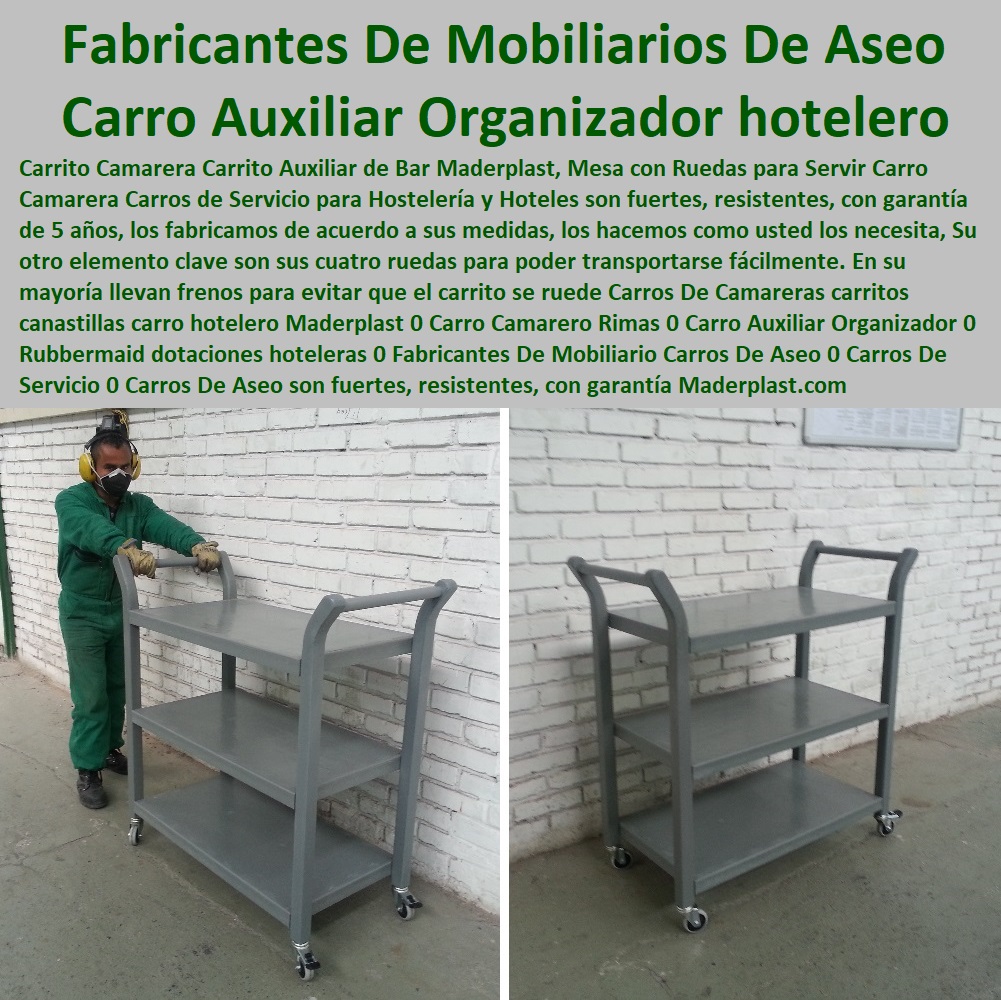 Carros De Camareras carritos canastillas carro hotelero Maderplast 0 Carro Camarero Rimas 0 Carro Auxiliar Organizador 0 Rubbermaid dotaciones hoteleras 0 Fabricantes De Mobiliario Carros De Aseo 0 Carros De Servicio 0 Carros De Aseo 00 Carros De Camareras carritos canastillas carro hotelero Maderplast 0 Carro Camarero Rimas 0 Carro Auxiliar Organizador 0  Hotelería Materiales Y Mobiliarios Para Negocio 0 Mobiliario Y Equipamiento Hotelero 0 Suministros Hotelero 0 Reparaciones Locativas 0 Montaje Para Restaurante Bar Hotel 0 Catálogo Hotelería Turismo 0 Catálogo Centros Recreativos 0 Catalogo Brochure Mobiliario Infraestructuras 0 Rubbermaid dotaciones hoteleras 0 Fabricantes De Mobiliario Carros De Aseo 0 Carros De Servicio 0 Carros De Aseo 00